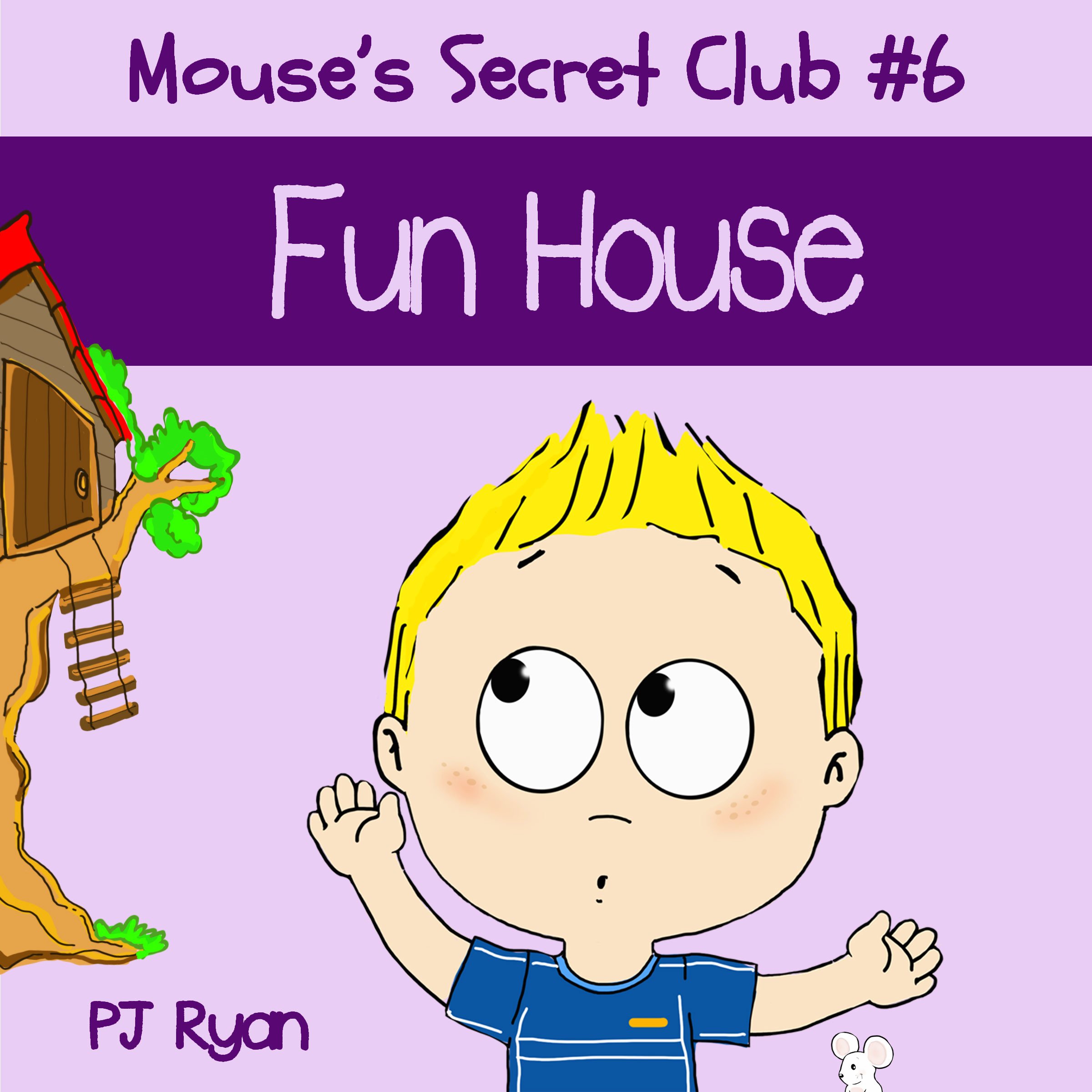 Cover art for Mouse's Secret Club #6: Fun House