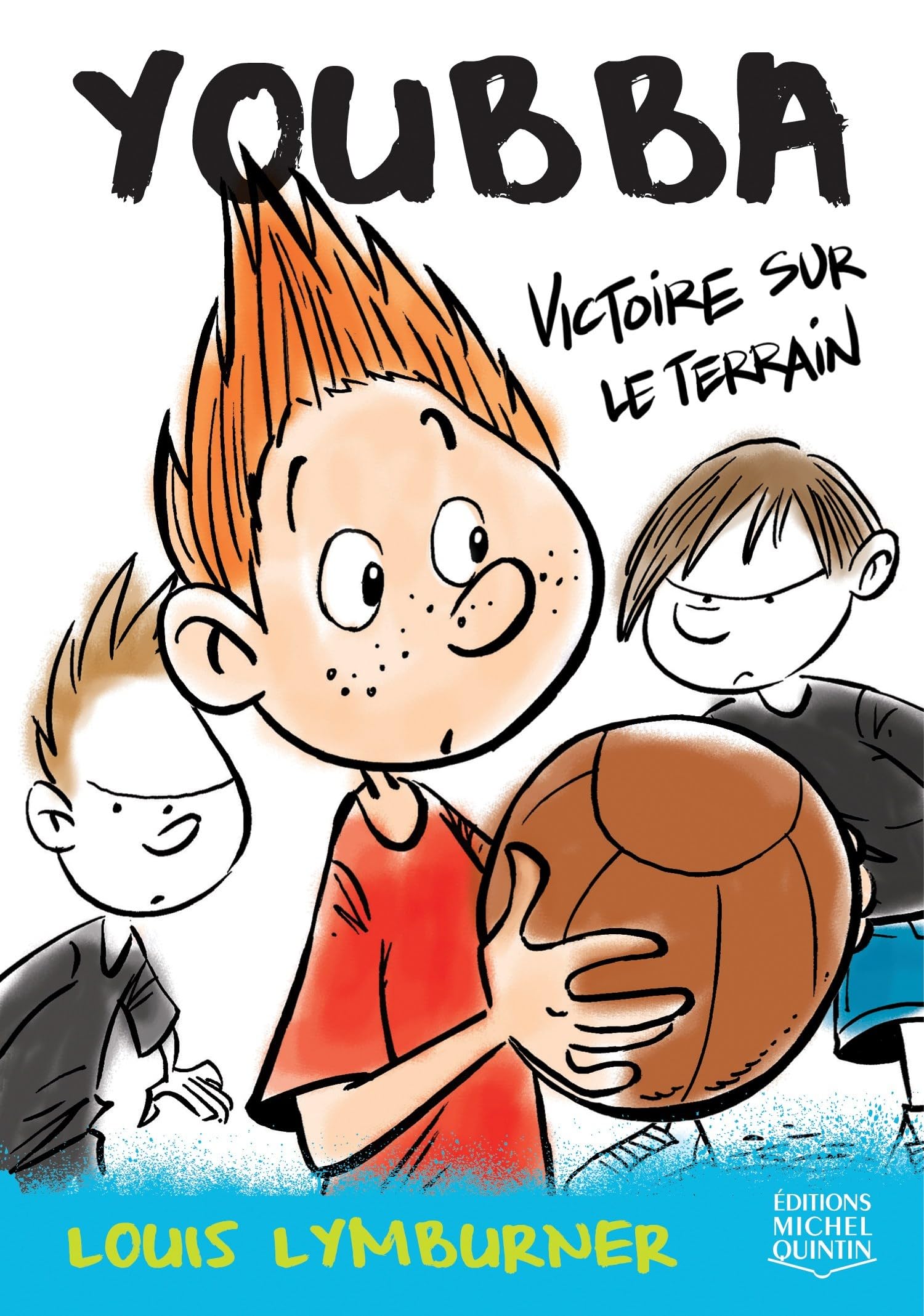 Youbba 1 : Victoire sur le terrain [Paperback] Lymburner, Louis and Morin, Jean
