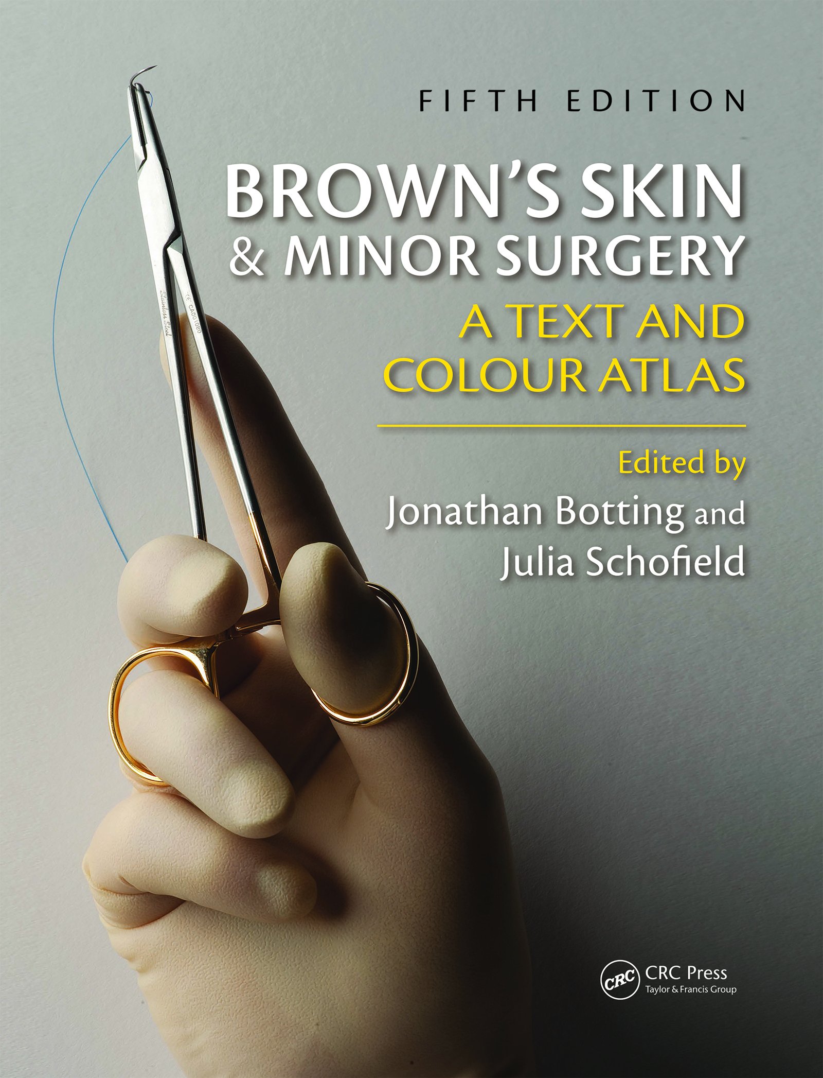 Brown's Skin and Minor Surgery: A Text & Colour Atlas, Fifth Edition (English Edition)