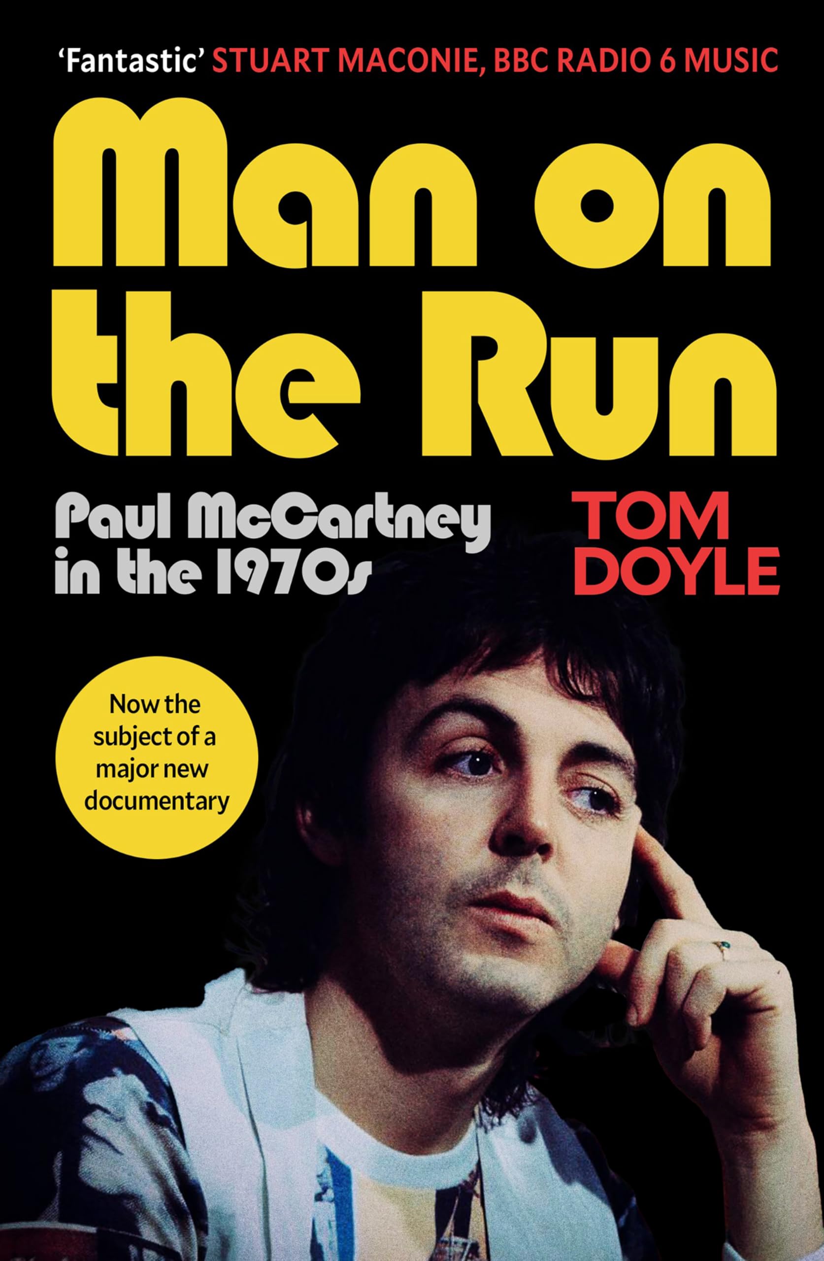 Man on the Run: Paul McCartney in the 1970s