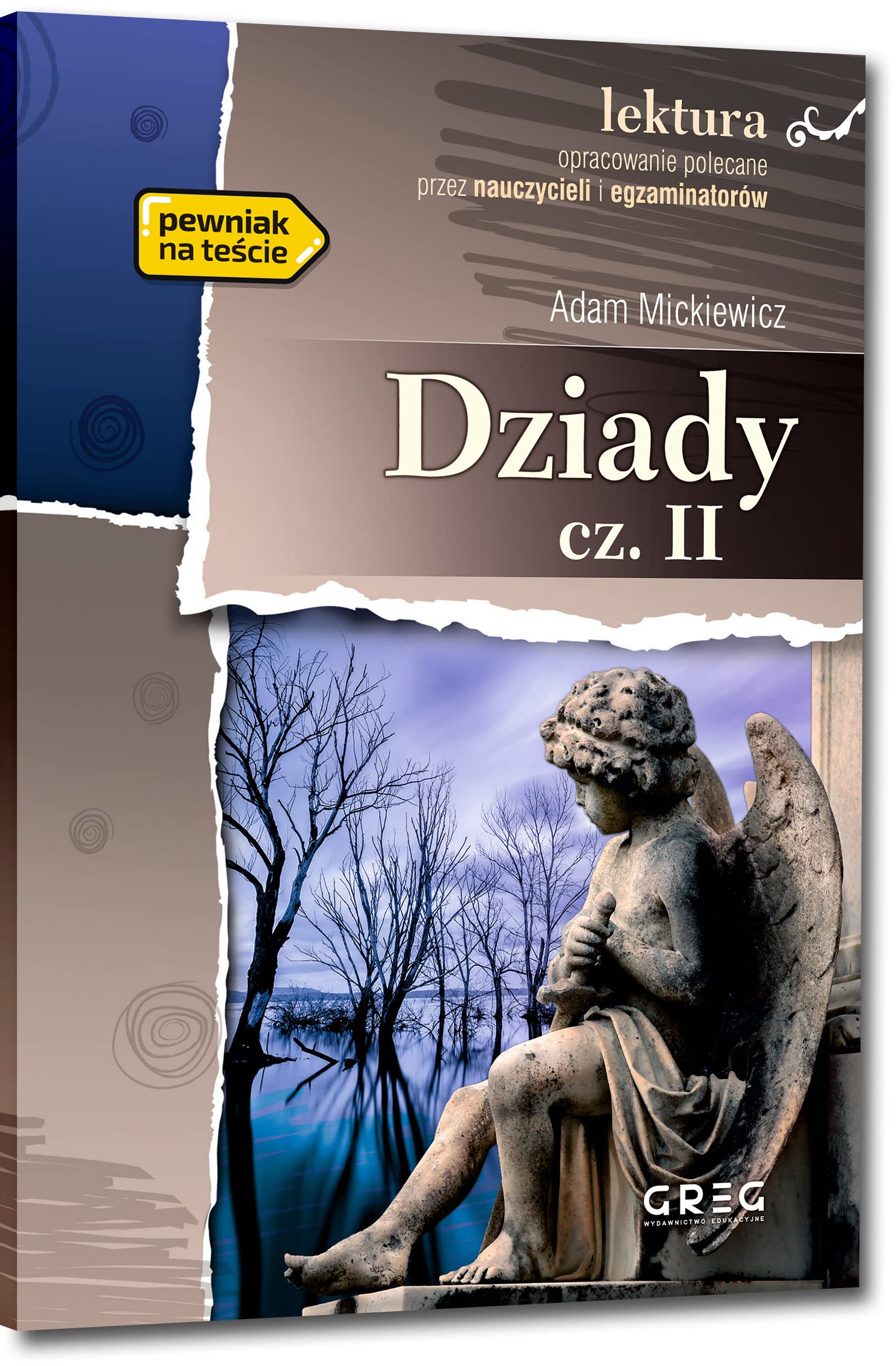 Dziady Część II: wydanie z opracowaniem i streszczeniem