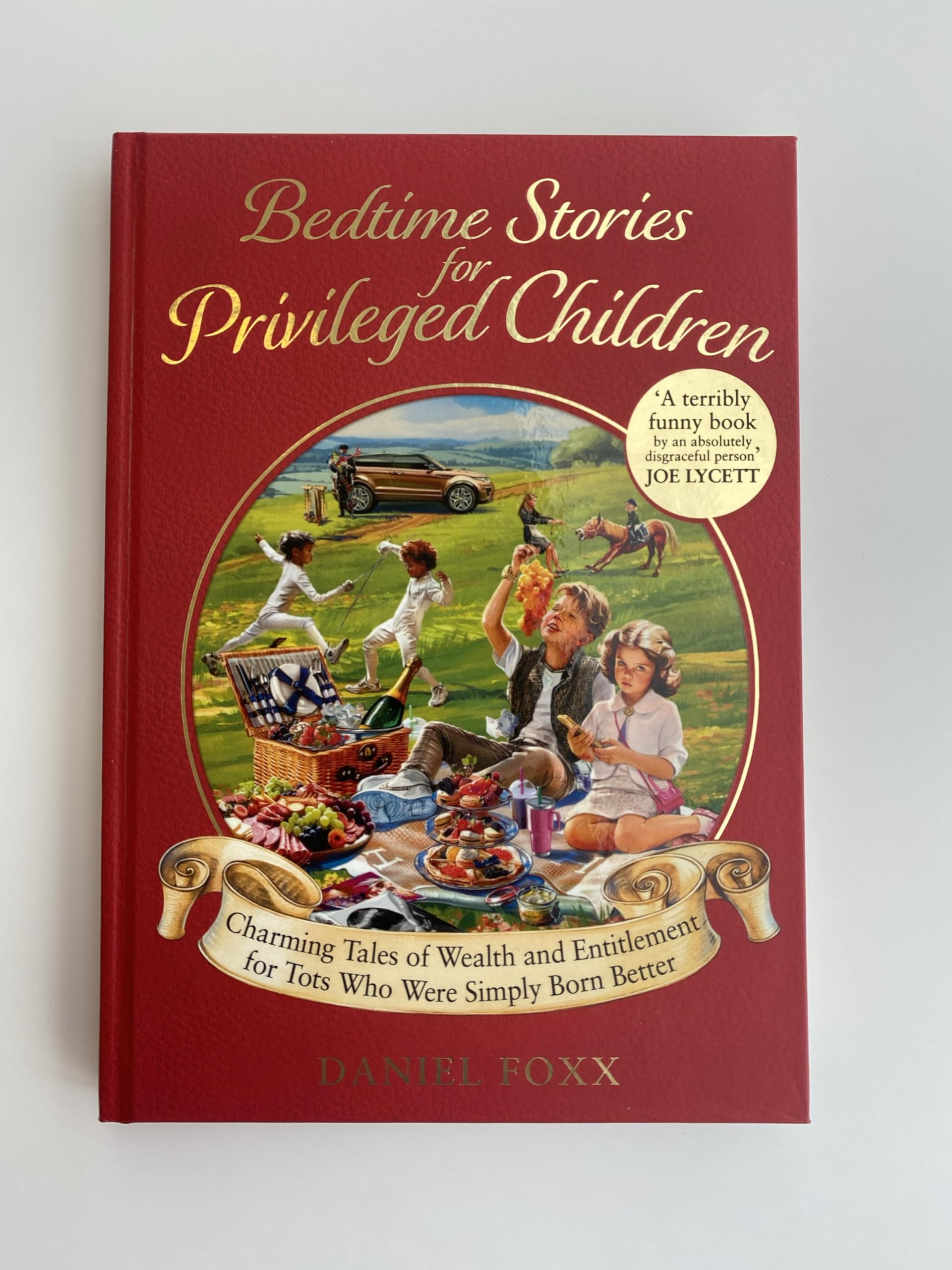 Bedtime Stories for Privileged Children: Charming Tales of Wealth and Entitlement for Tots Who Were Simply Born Better