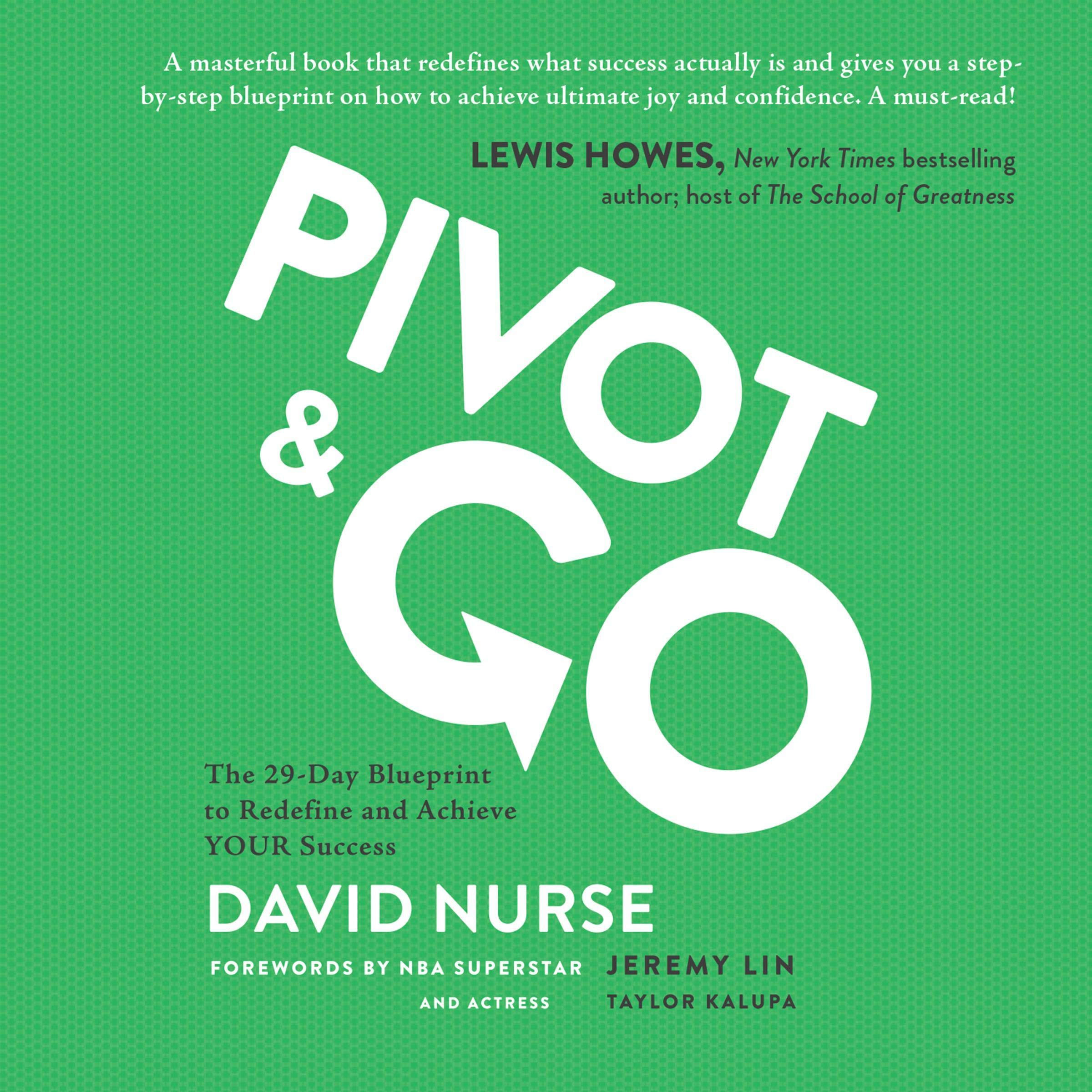 Pivot & Go: The 29-Day Blueprint to Redefine and Achieve Your Success