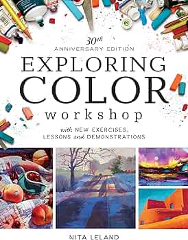 Exploring Color Workshop, 30th Anniversary Edition: With New