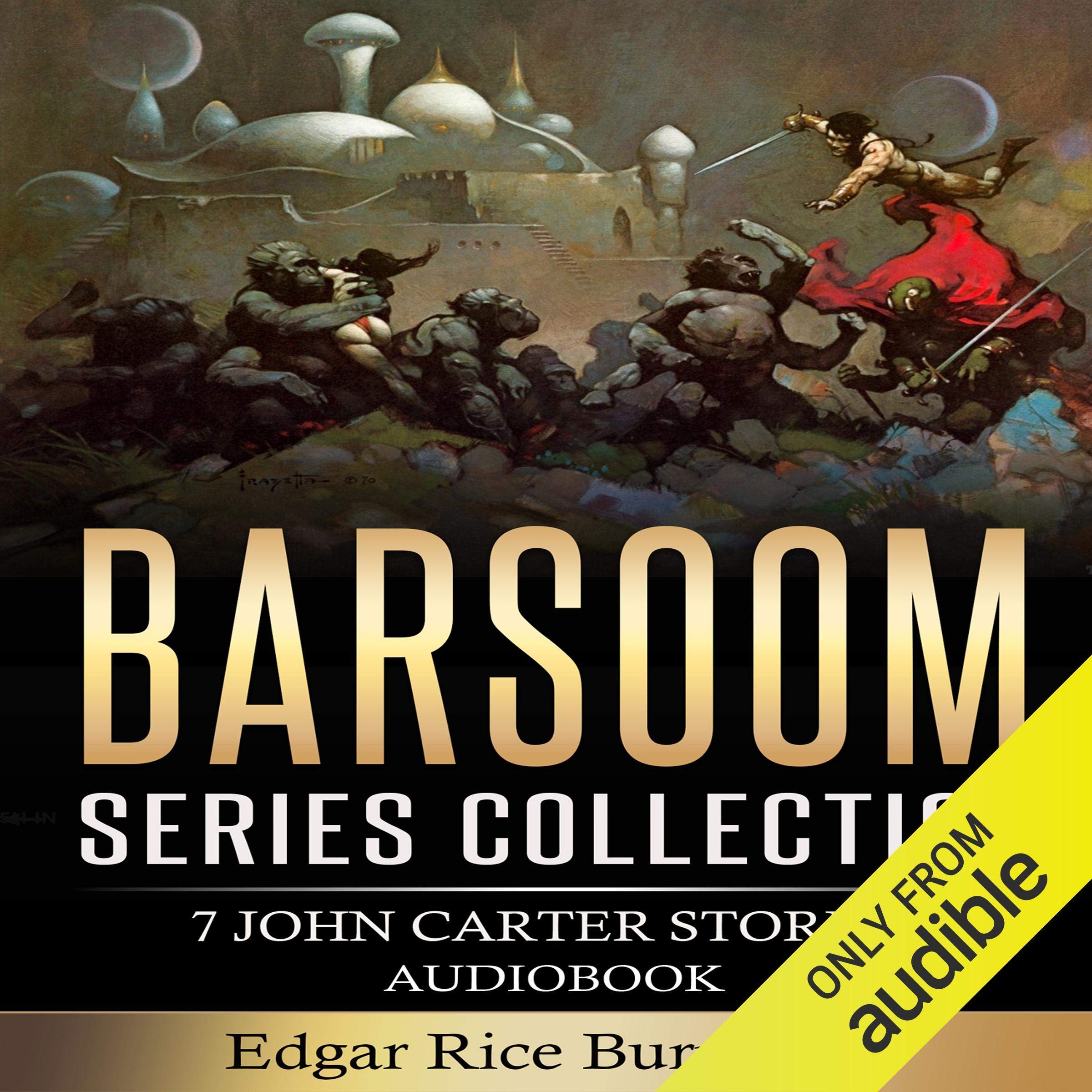 Barsoom Series Collection: 7 John Carter Stories