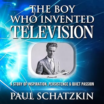 The Boy Who Invented Television Audiobook by Paul Schatzkin episode artwork