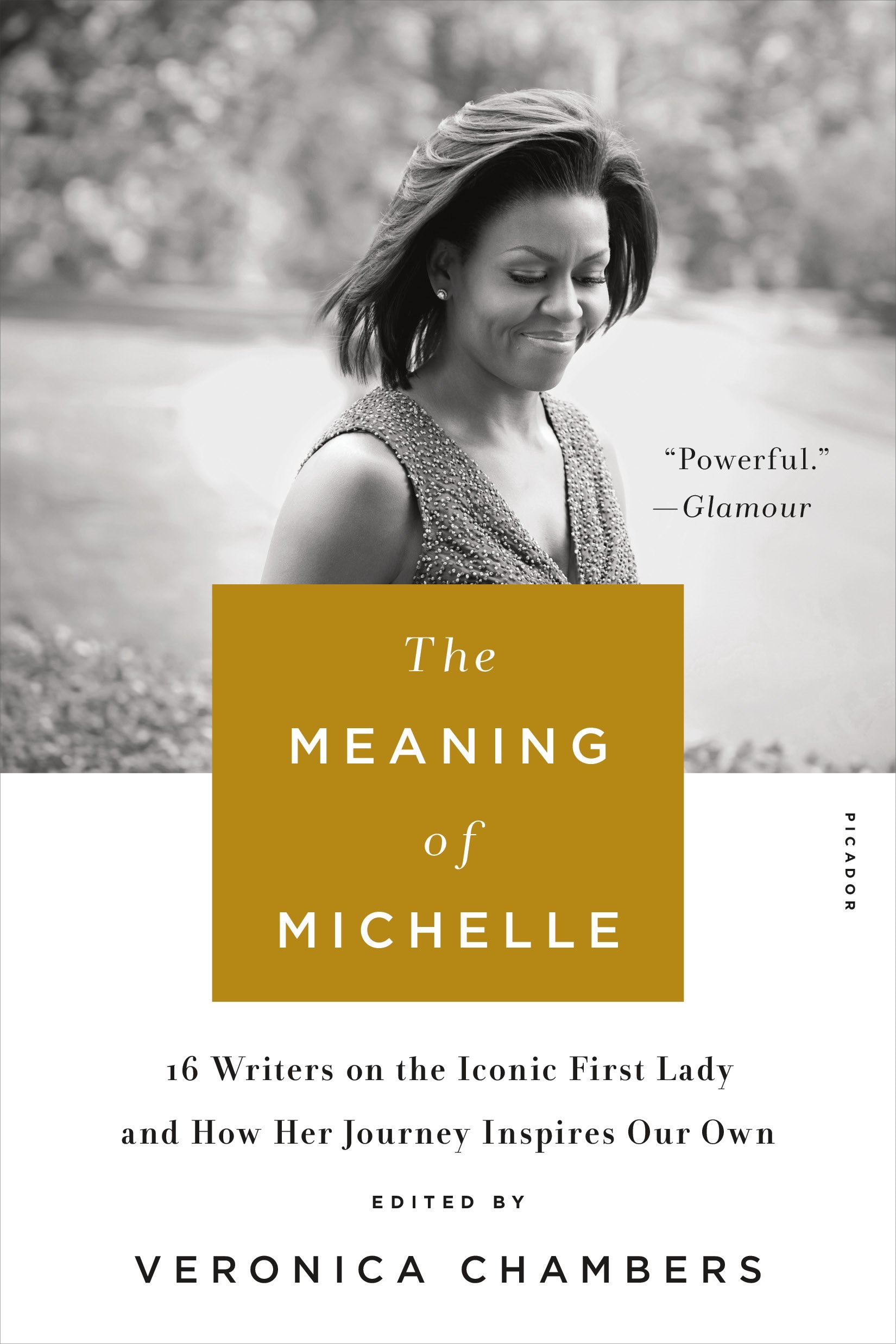 Meaning of Michelle: 16 Writers on the Iconic First Lady and How Her Journey inspires Our Own