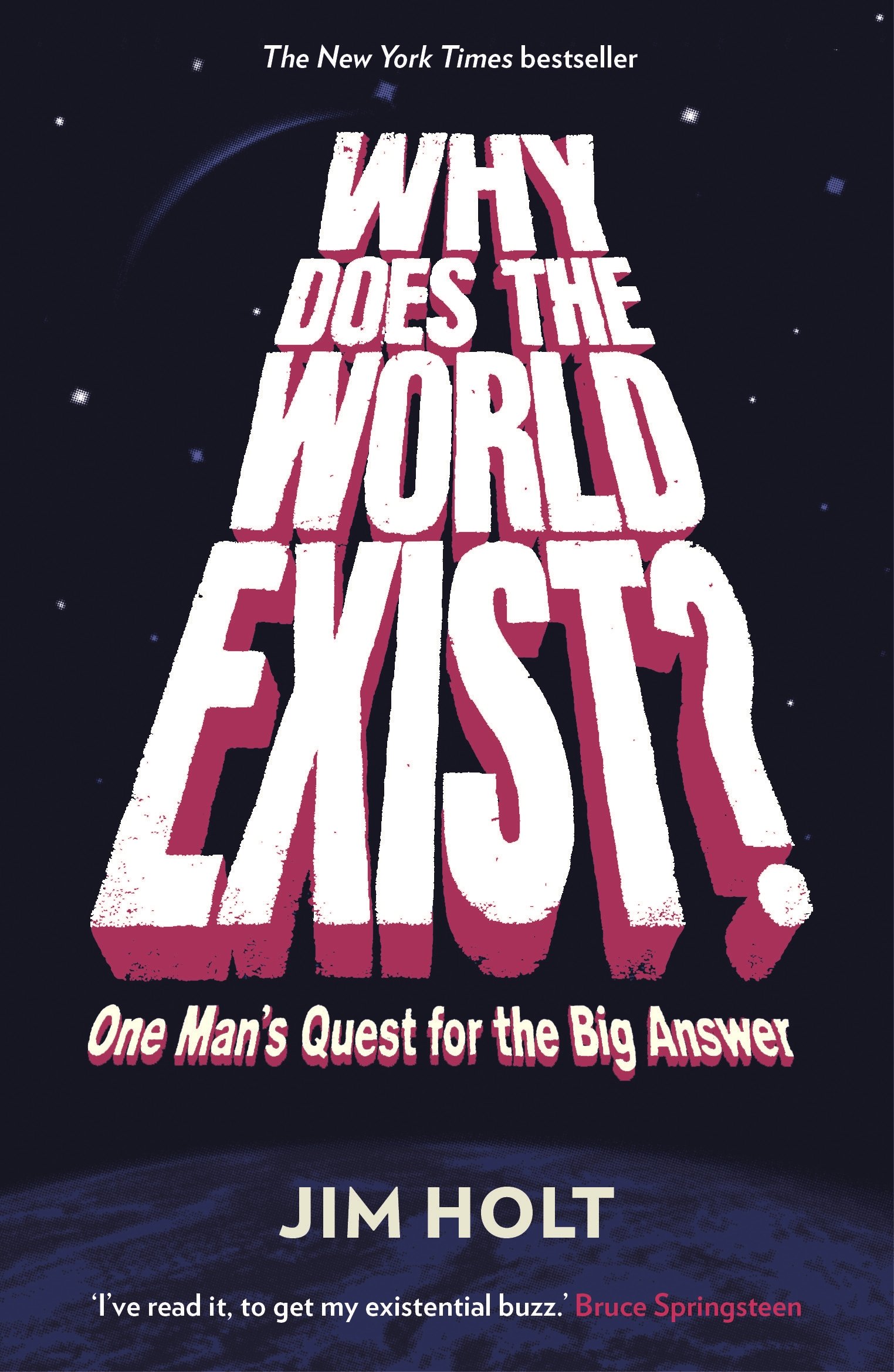 Why Does the World Exist?: One Man's Quest for the Big Answer- .
