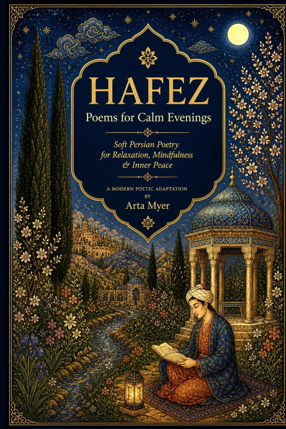 Hafez: Poems for Calm Evenings: Soft Persian Poetry for Relaxation, Mindfulness & Inner Peace