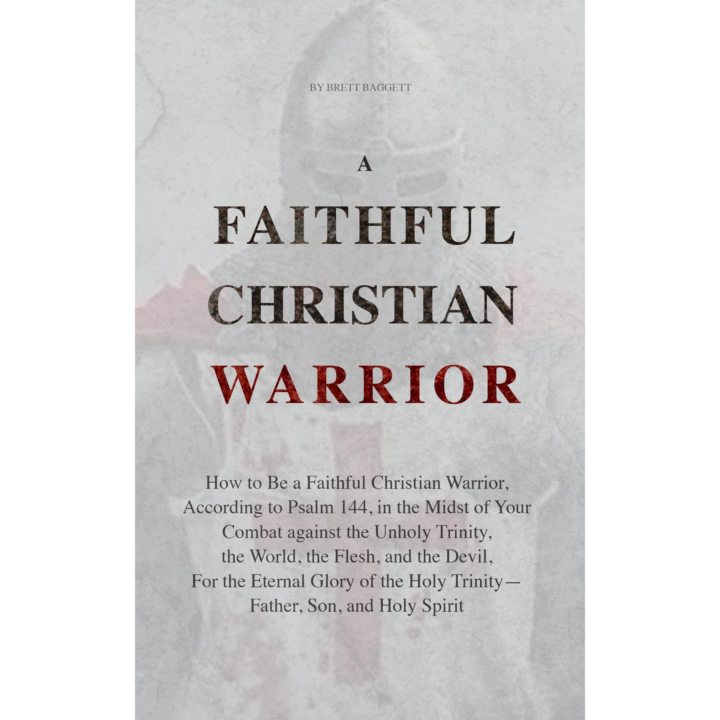 A Faithful Christian Warrior