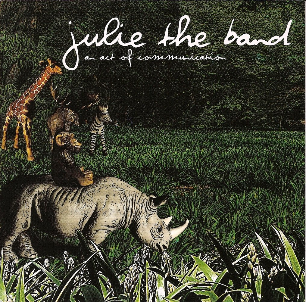Act of Communication [Audio CD] Julie the Band