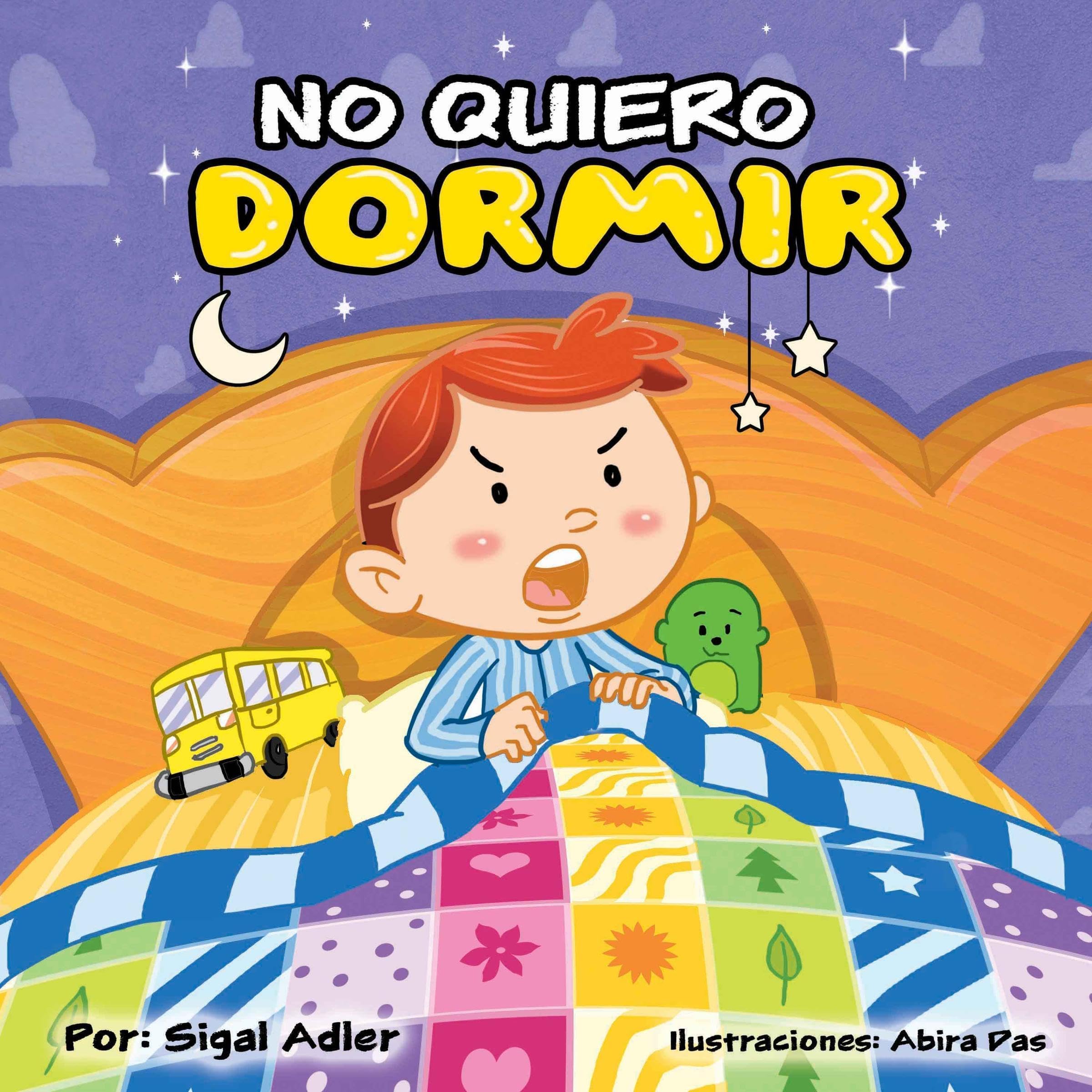 Children's Spanish book: "No quiero dormir" :Libro en Español niños 3-8(Spanish Edition) Cuento para Dormir (cuentos infantiles español) Picture book early learning, Spanish series for kids