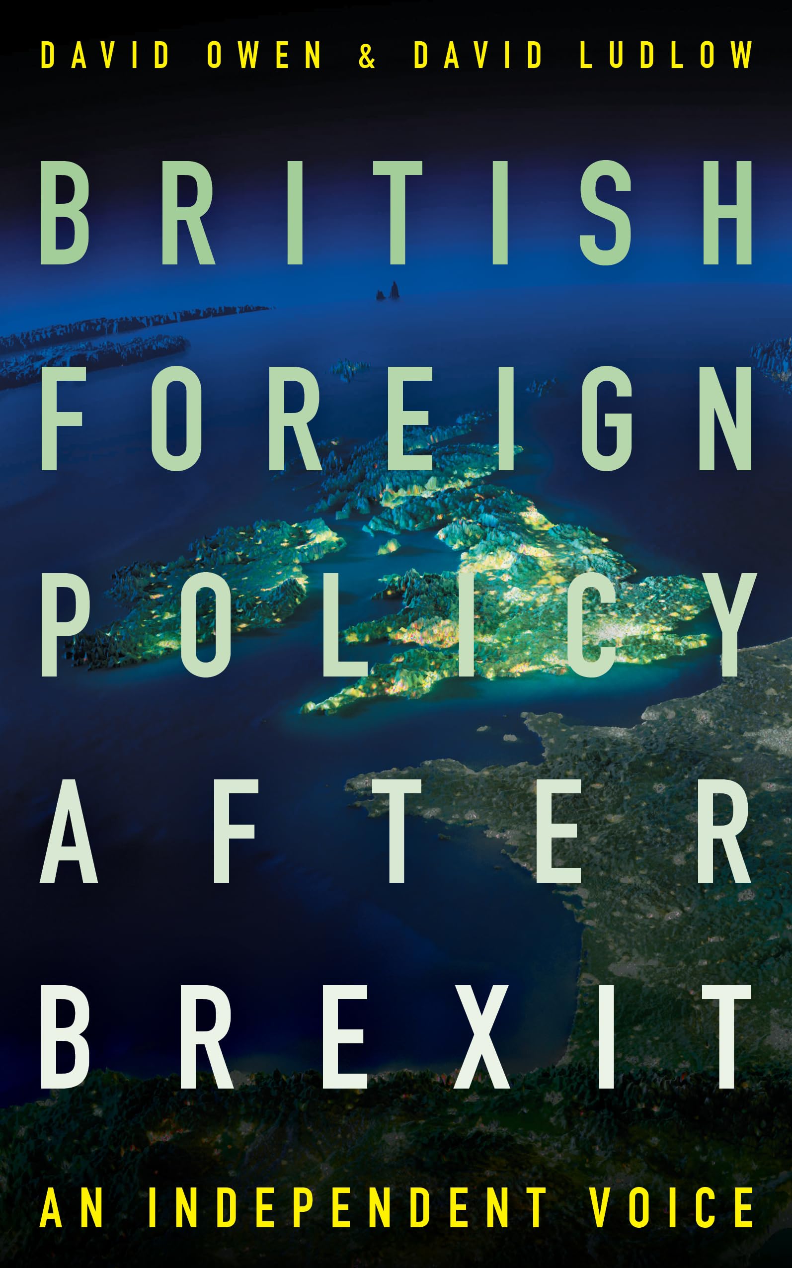 British Foreign Policy After Brexit By David Owen;David Ludlow