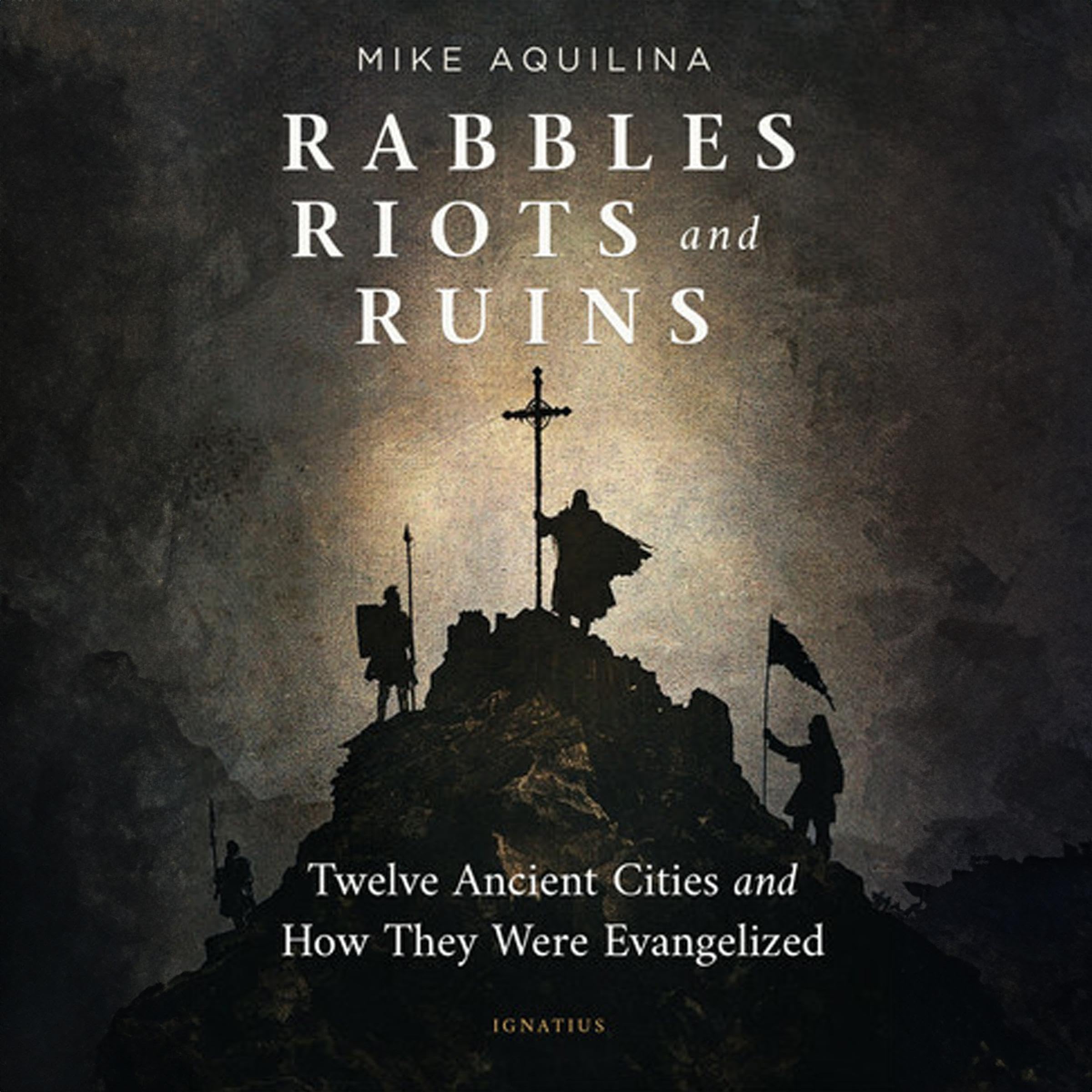 Rabbles, Riots, and Ruins