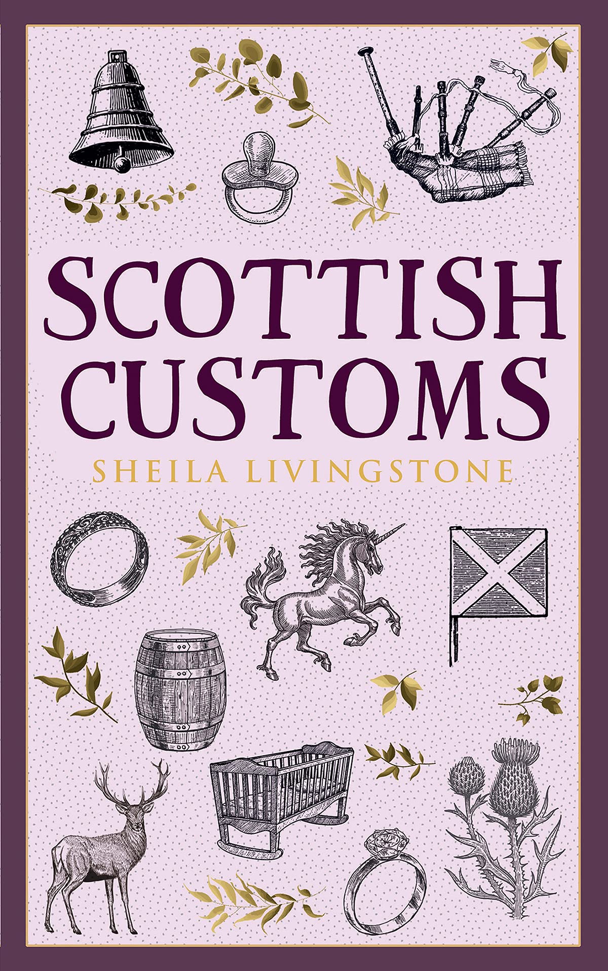 Scottish Customs by Sheila Livingstone - 9781780277301