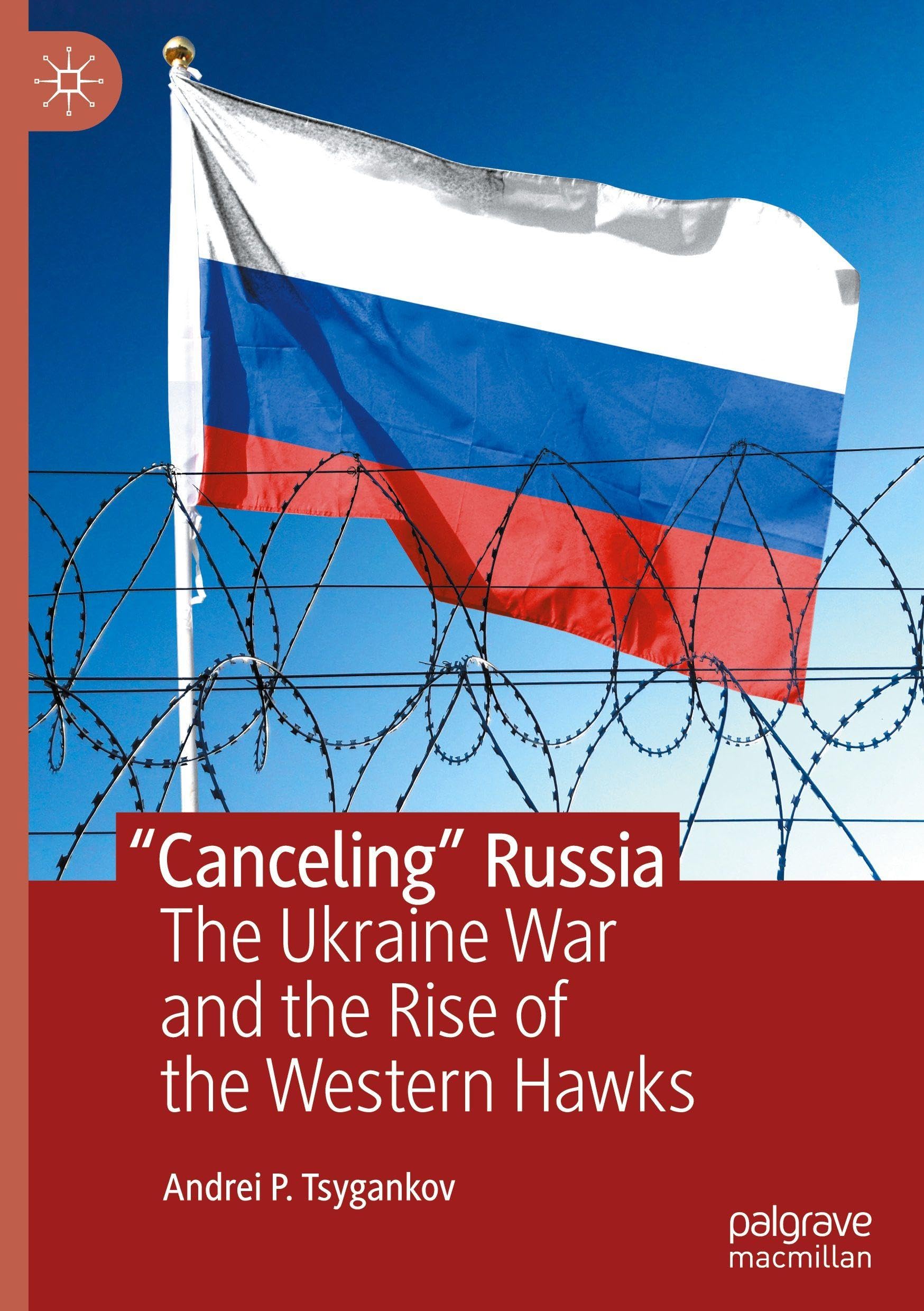 MACMILLAN Buch Canceling Russia: The Ukraine War and the Rise of the Western Hawks