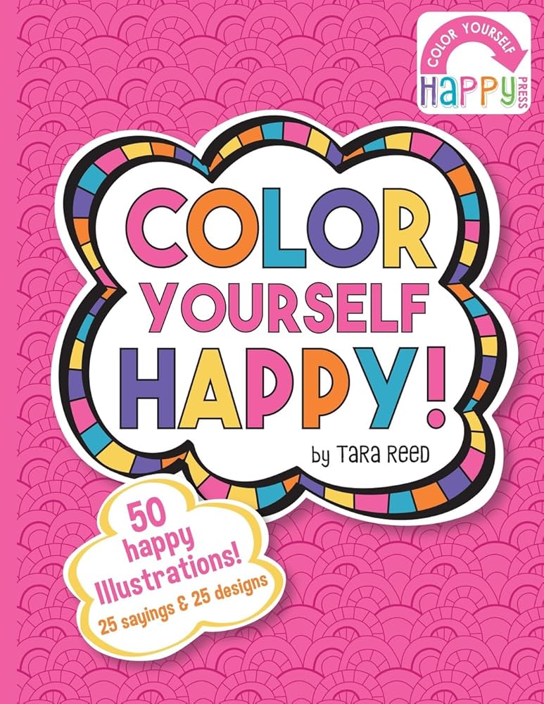 Amazon.com: Color Yourself Happy: a coloring book for happy