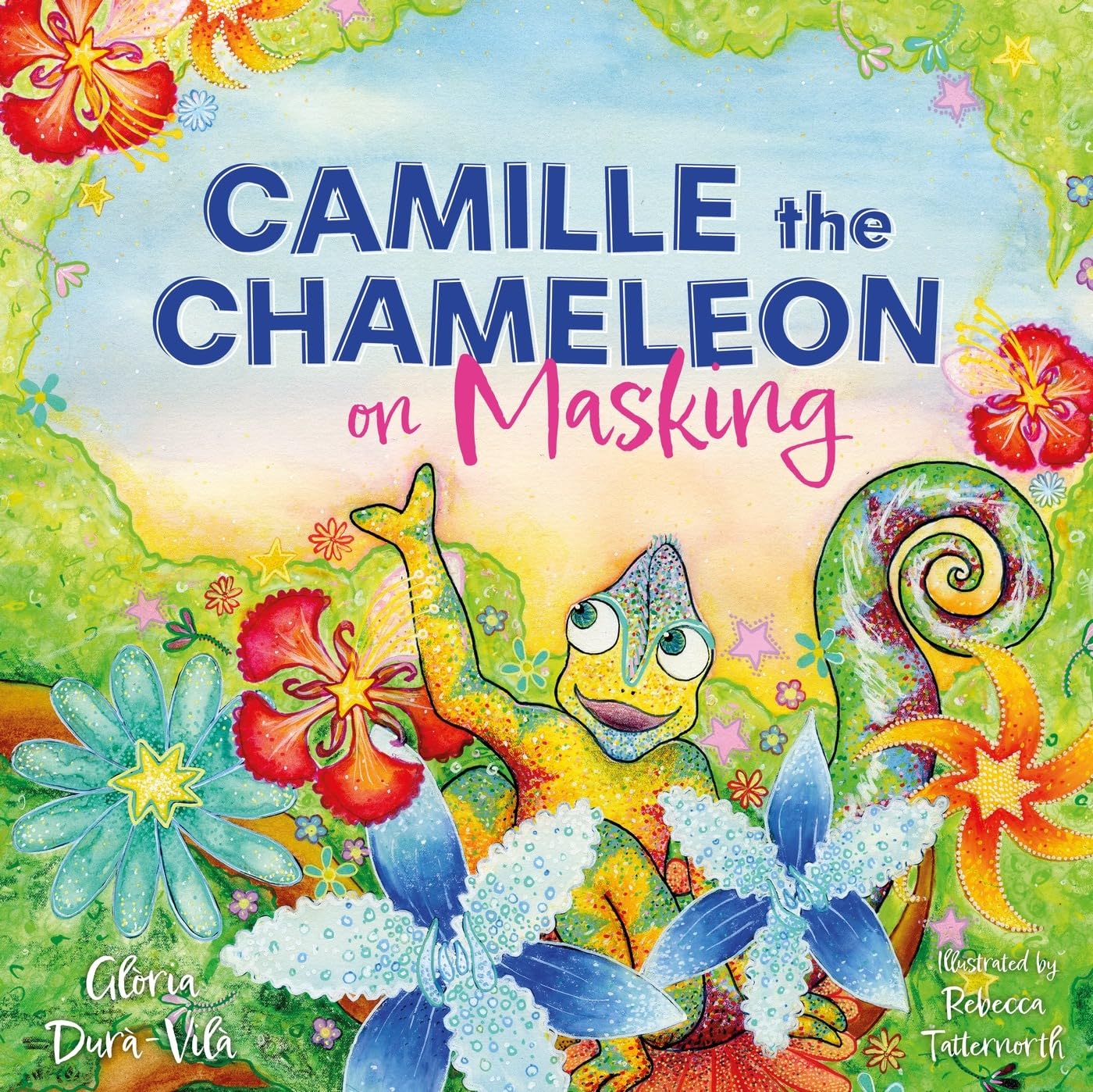 Camille the Chameleon on Masking : How to stop masking and discover your awesome autistic self