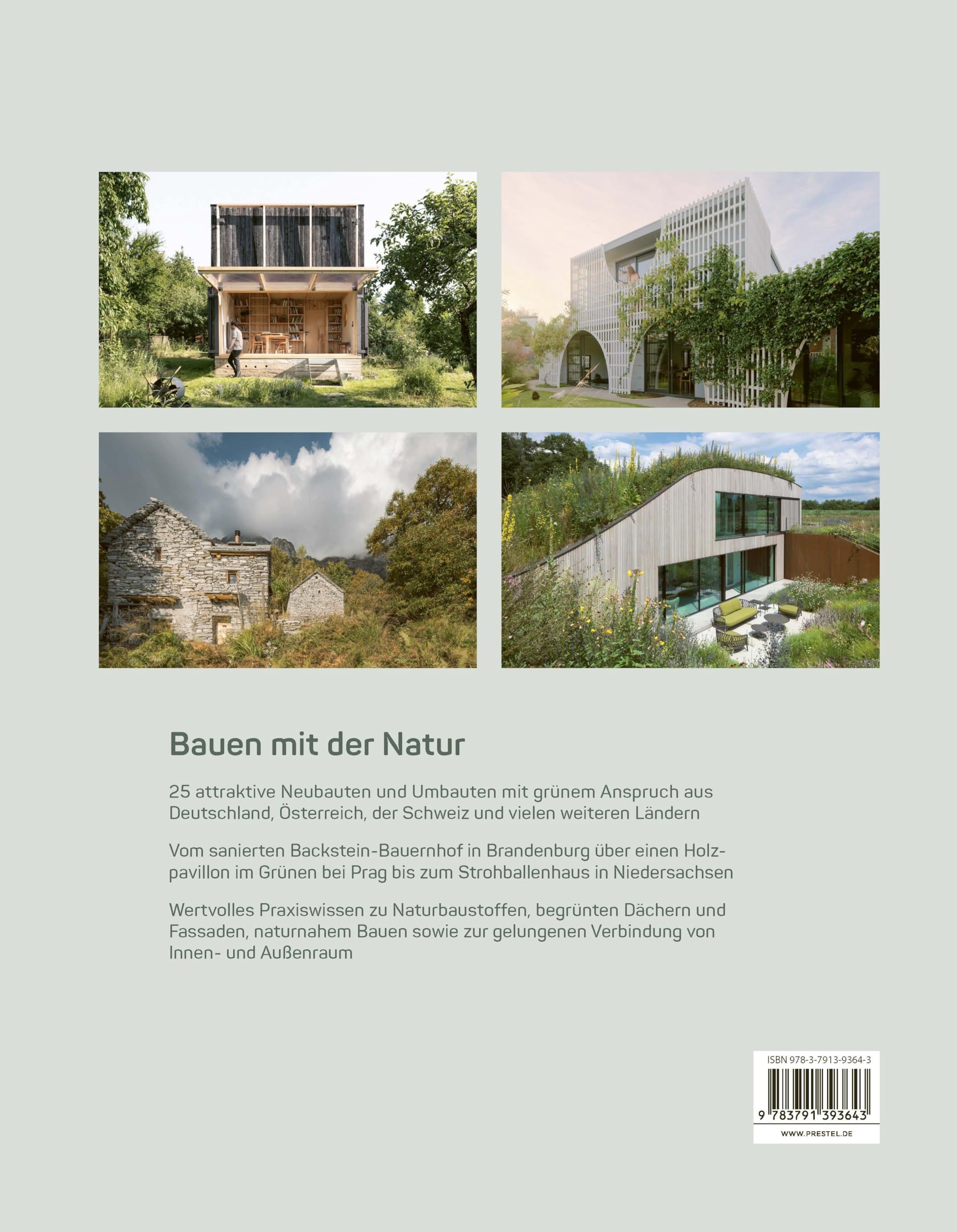 Grüne Häuser: Modern und natürlich - Naturbaustoffe, begrünte Dächer & Fassaden, naturnahes Bauen, Verbindung von innen und außen. Mit 200 Farbabbildungen und 60 Grundrissen