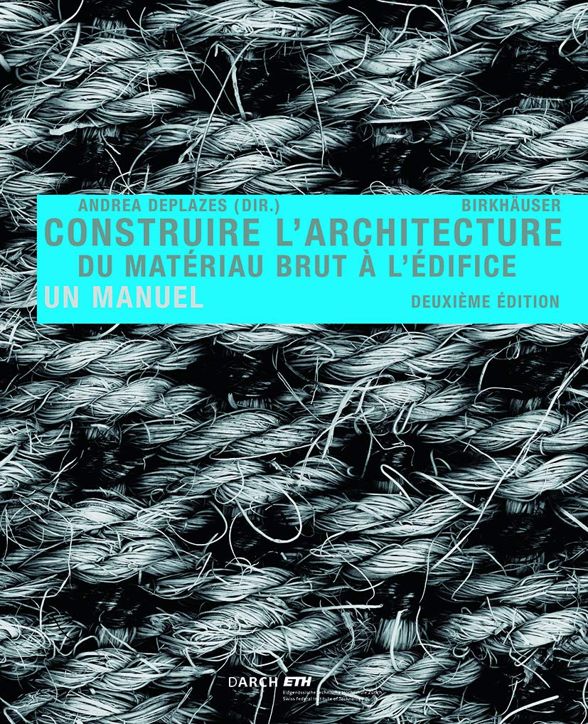 Construire l'architecture: Du matériau brut à l'édifice