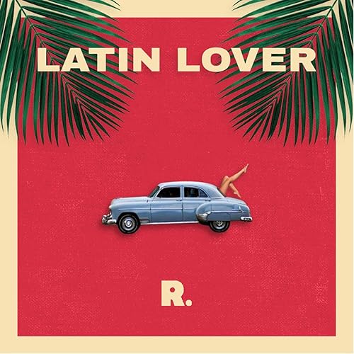 Latin Lover By Enio Jose Ignacio Raes On Amazon Music Amazon Com