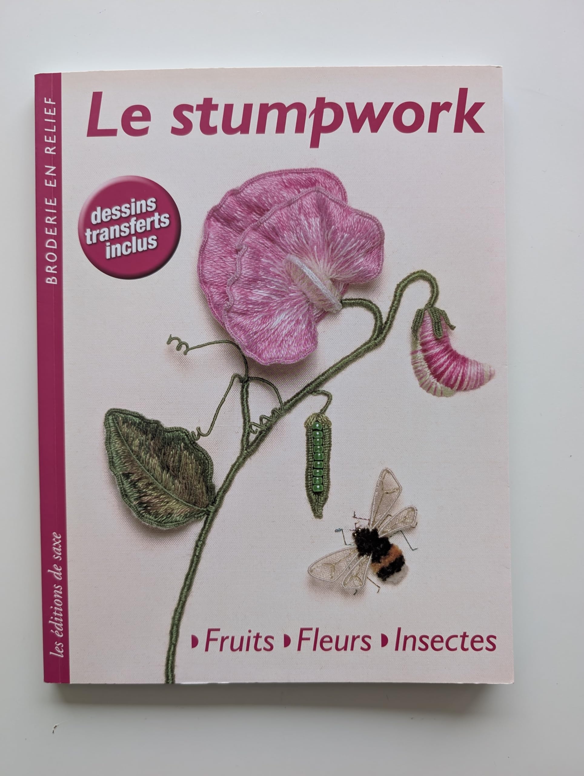 Le stumpwork: Fruits, fleurs, insectes Paperback – 19 Jun. 2014