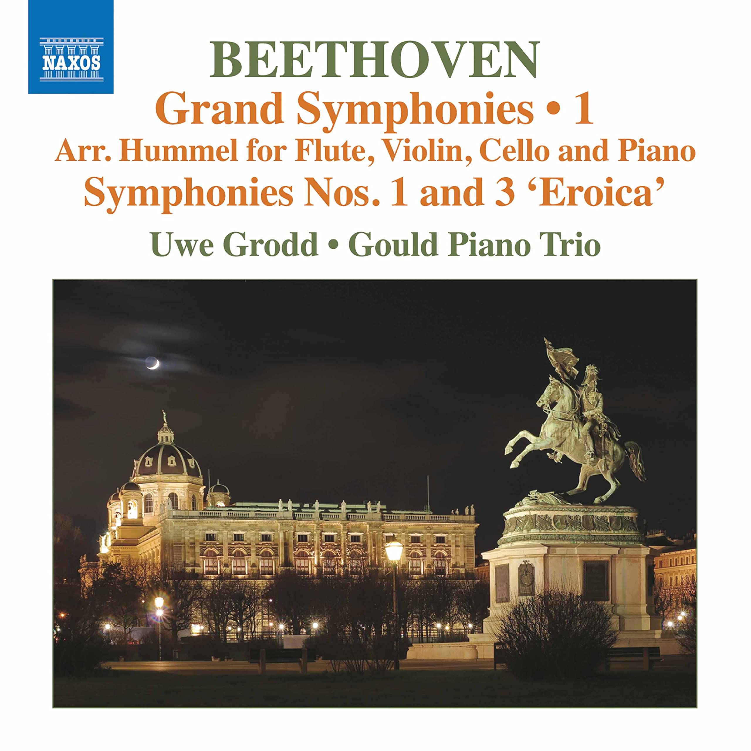 Ludwig van Beethoven: Grand Symphonies, Vol. 1 - Arr. Hummel for Flute, Violin, Cello and Piano, Symphonies Nos. 1 and 3