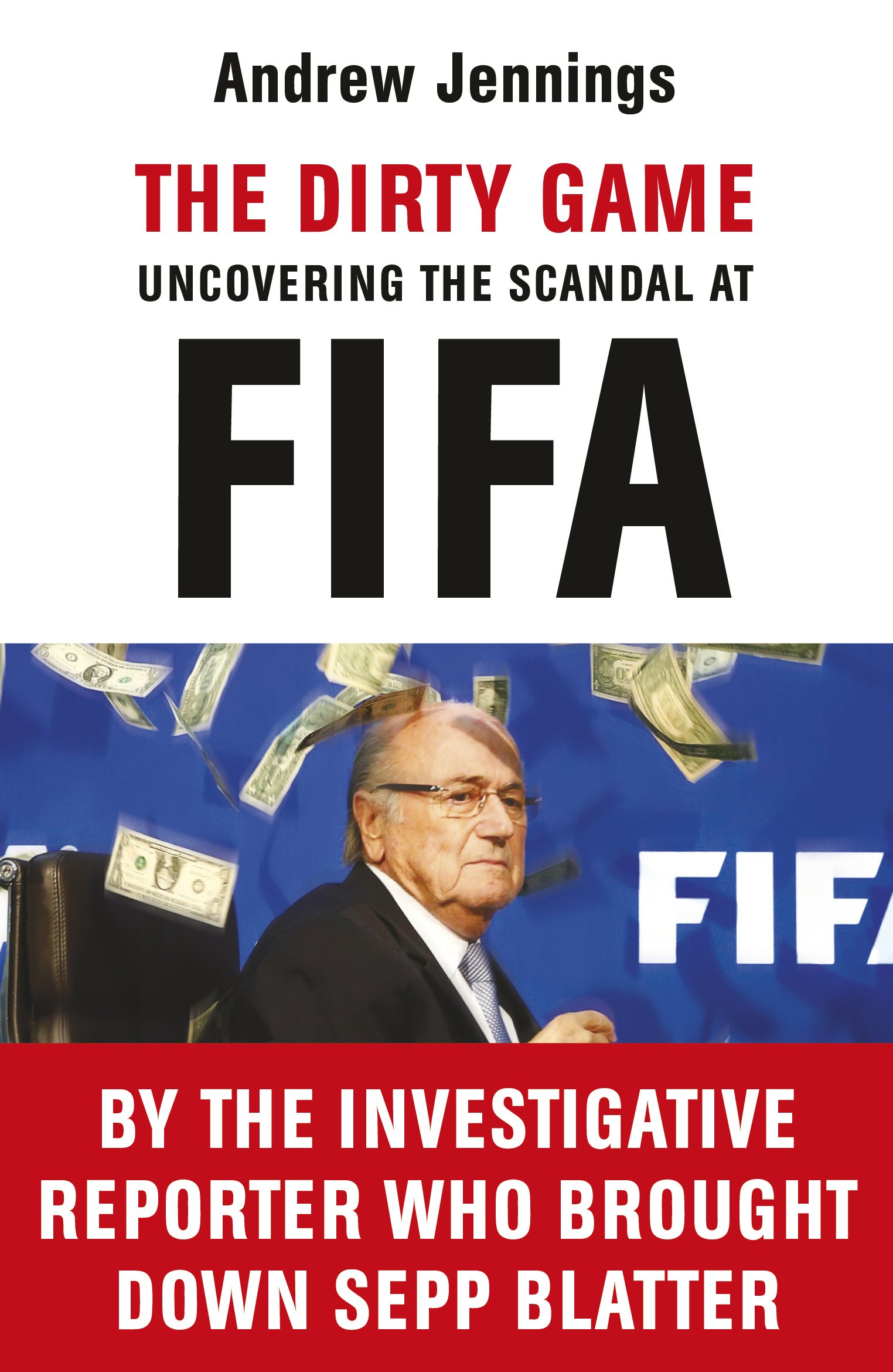 Dirty Game Uncovering the Scandal at FIFA by Andrew Jennings (Paperback Book)