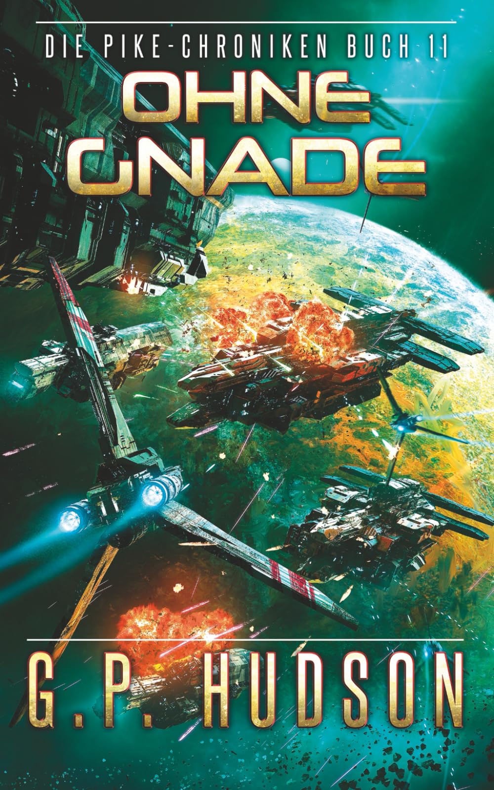 Ohne Gnade: Ein episches Space-Opera-Abenteuer (Die Pike-Chroniken)