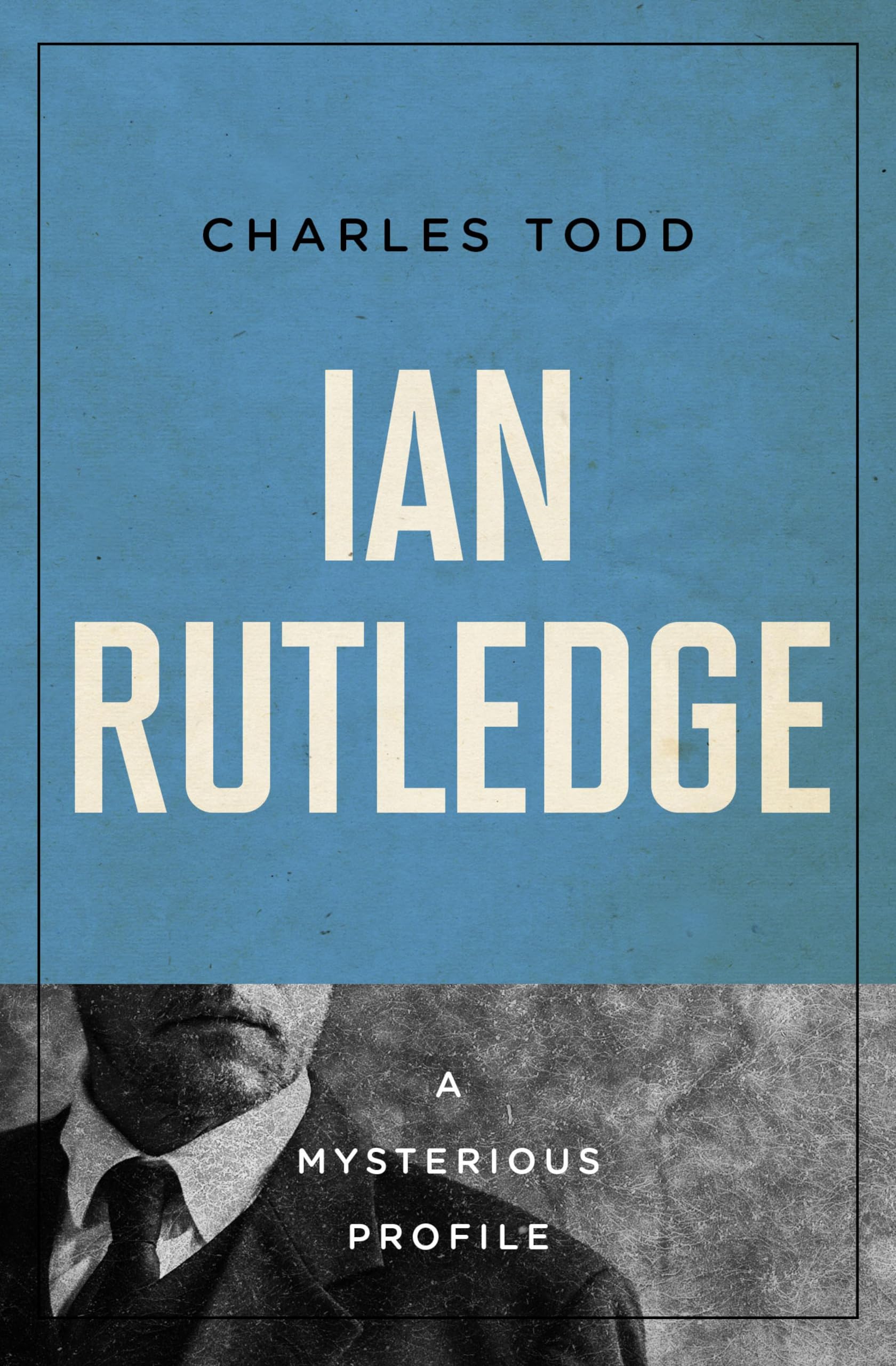 Ian Rutledge: A Mysterious Profile (Mysterious Profiles)
