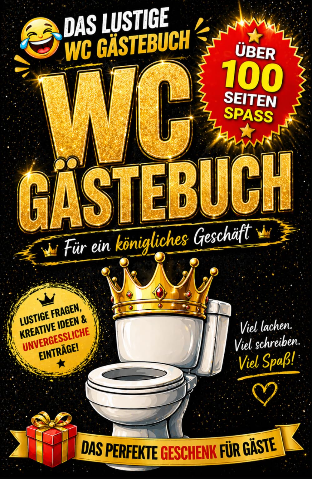 WC-Gästebuch: Das Thronbuch für Gäste mit Humor. Für ein königliches Geschäft