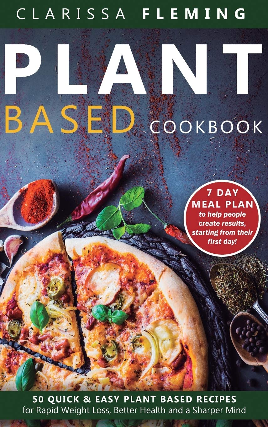 Buy Plant Based Cookbook 50 Quick Easy Plant Based Recipes For Rapid buy-plant-based-cookbook-50-quick-easy-plant-based-recipes-for-rapid