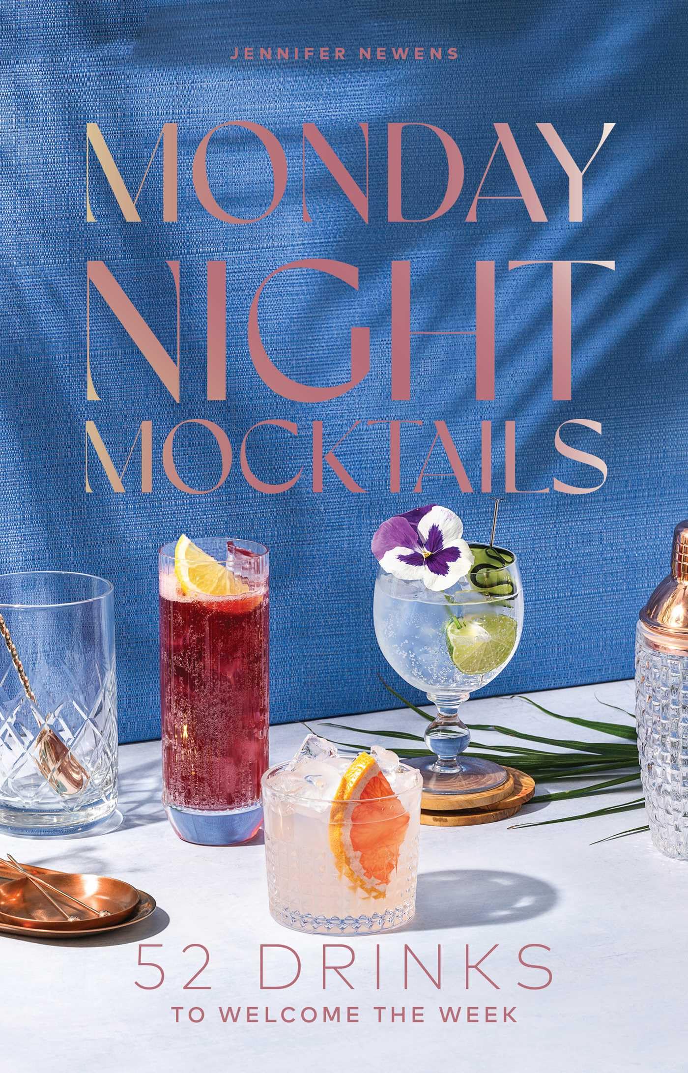 Monday Night Mocktails: 52 Drinks to Welcome the Week (Cheers to the Week)