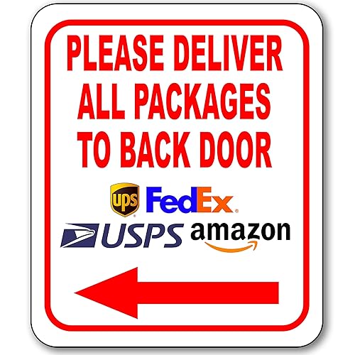 Please Deliver All Packages to Back Door Left Arrow Aluminum
