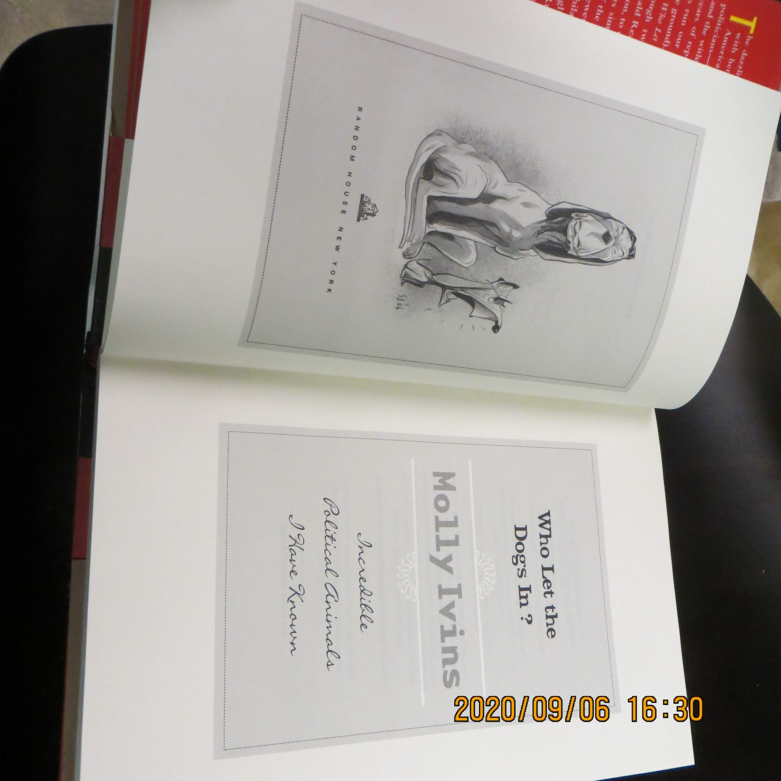 Who Let the Dogs In?: Incredible Political Animals I Have Known [Hardcover] Ivins, Molly - PT03