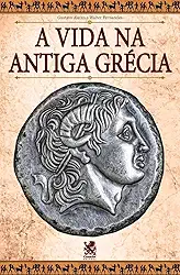 A Vida na Antiga Grécia