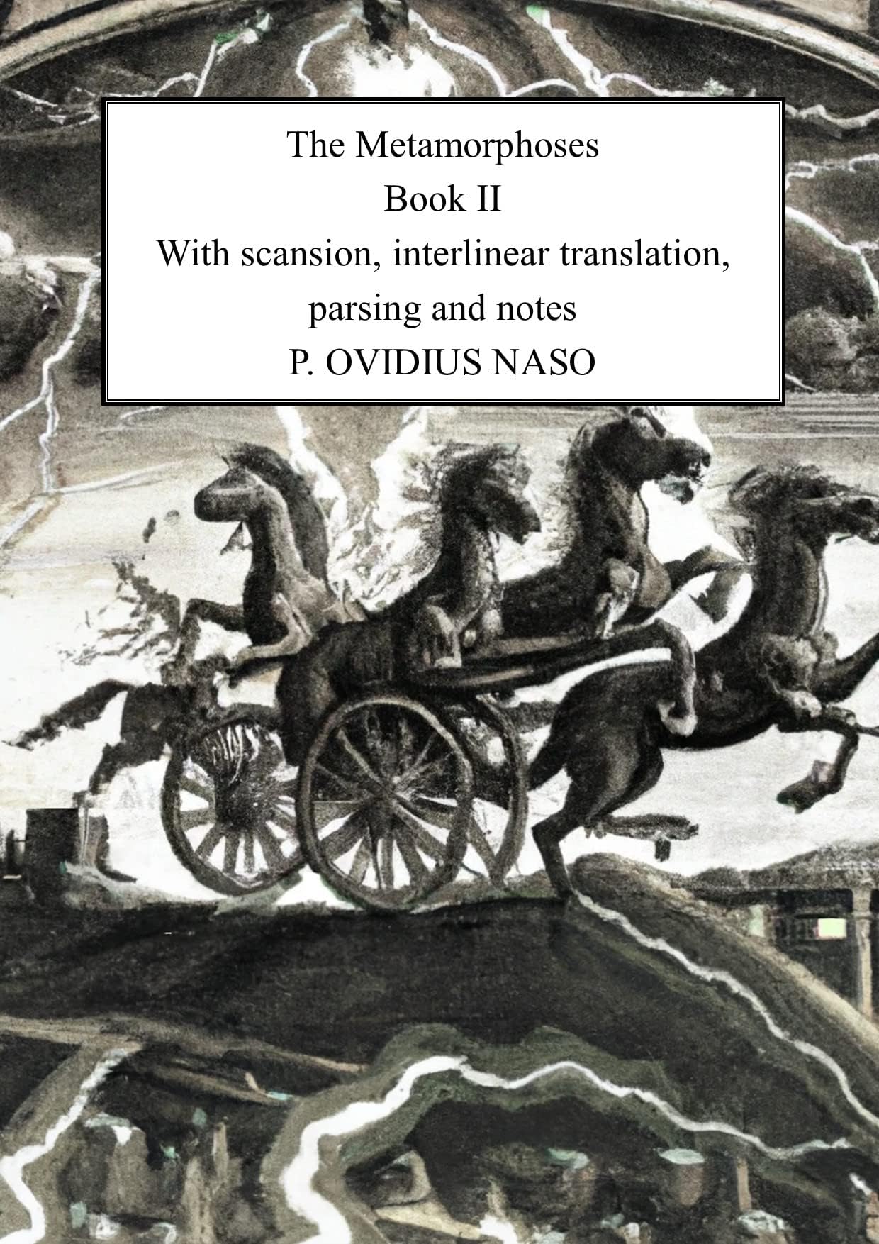 Metamorphoses Book 2: With scansion, interlinear translation, parsing and notes