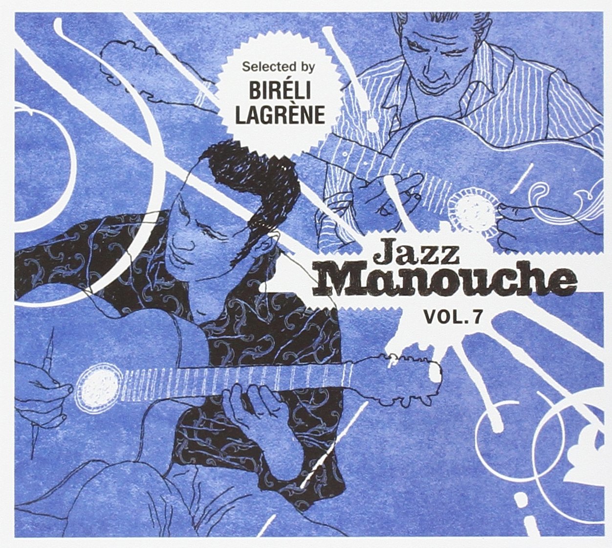 Jazz Manouche / Gipsy JazzVolume 7 - Compilé par Biréli Lagrène [Audio CD] Artistes variés