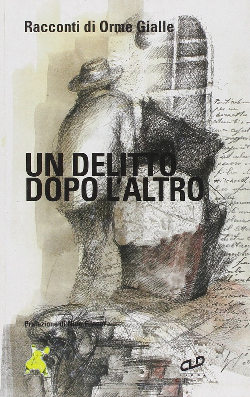 Un delitto dopo l'altro. Racconti di Orme gialle