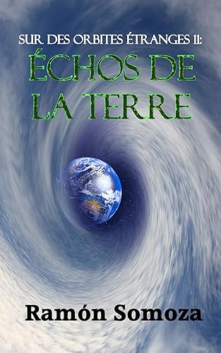 Échos de la Terre (Sur des orbites étranges t. 11)