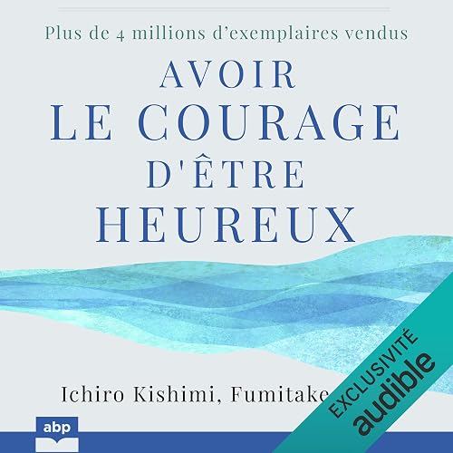 Avoir le courage d'être heureux
