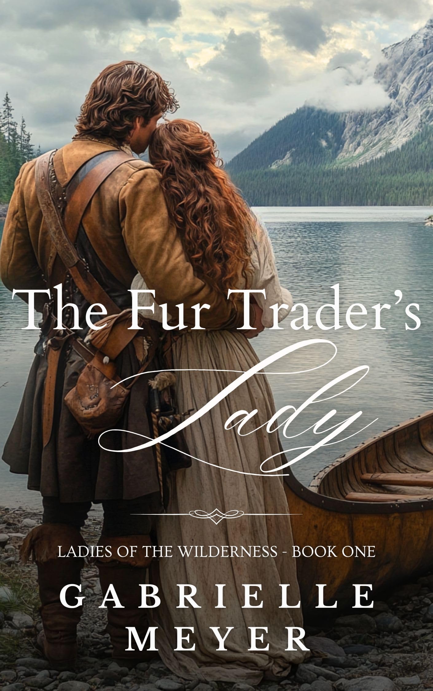 The Fur Trader's Lady (Ladies of the Wilderness)