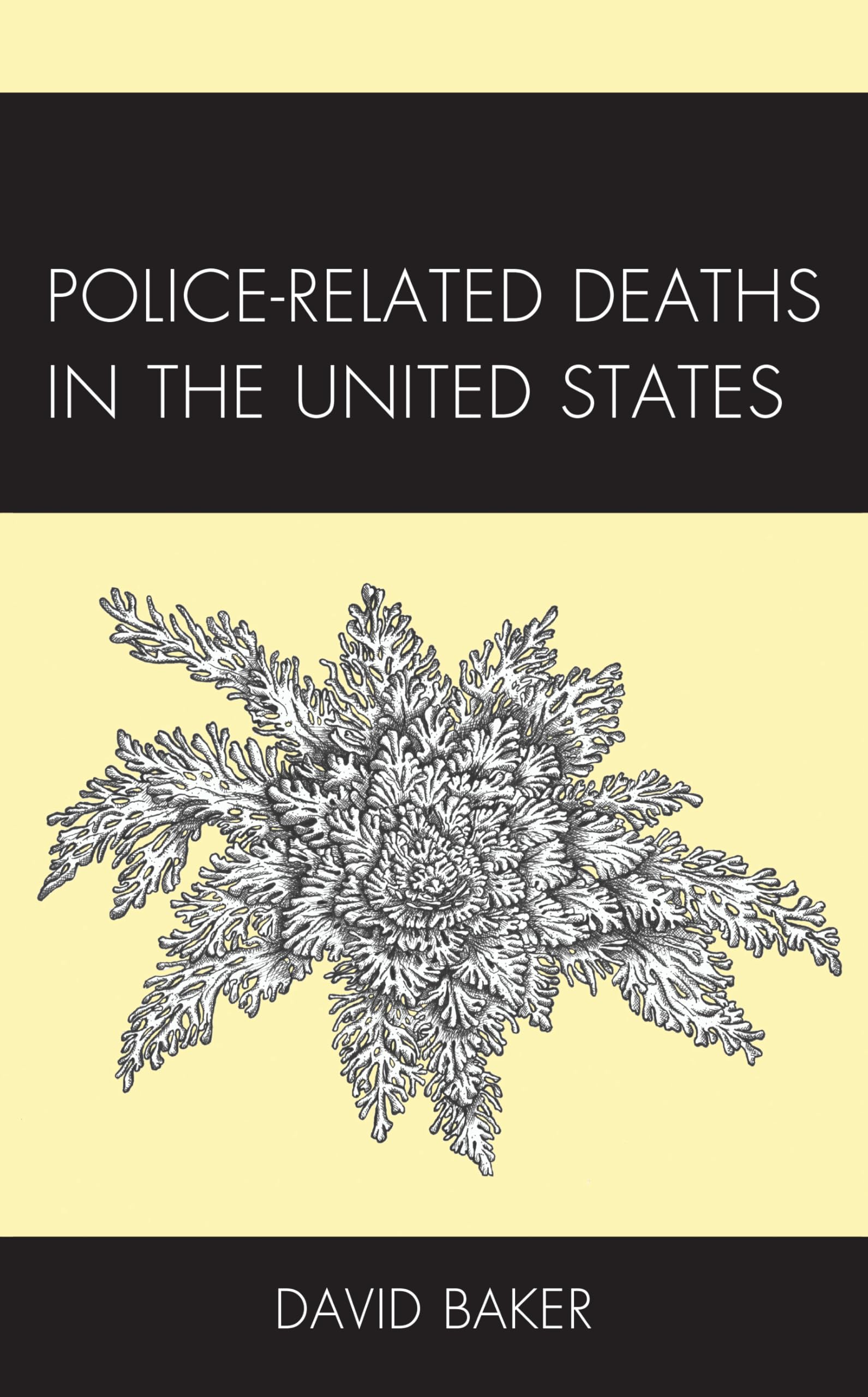 Police-Related Deaths in the United States (Policing Perspectives and Challenges in the Twenty-First Century)