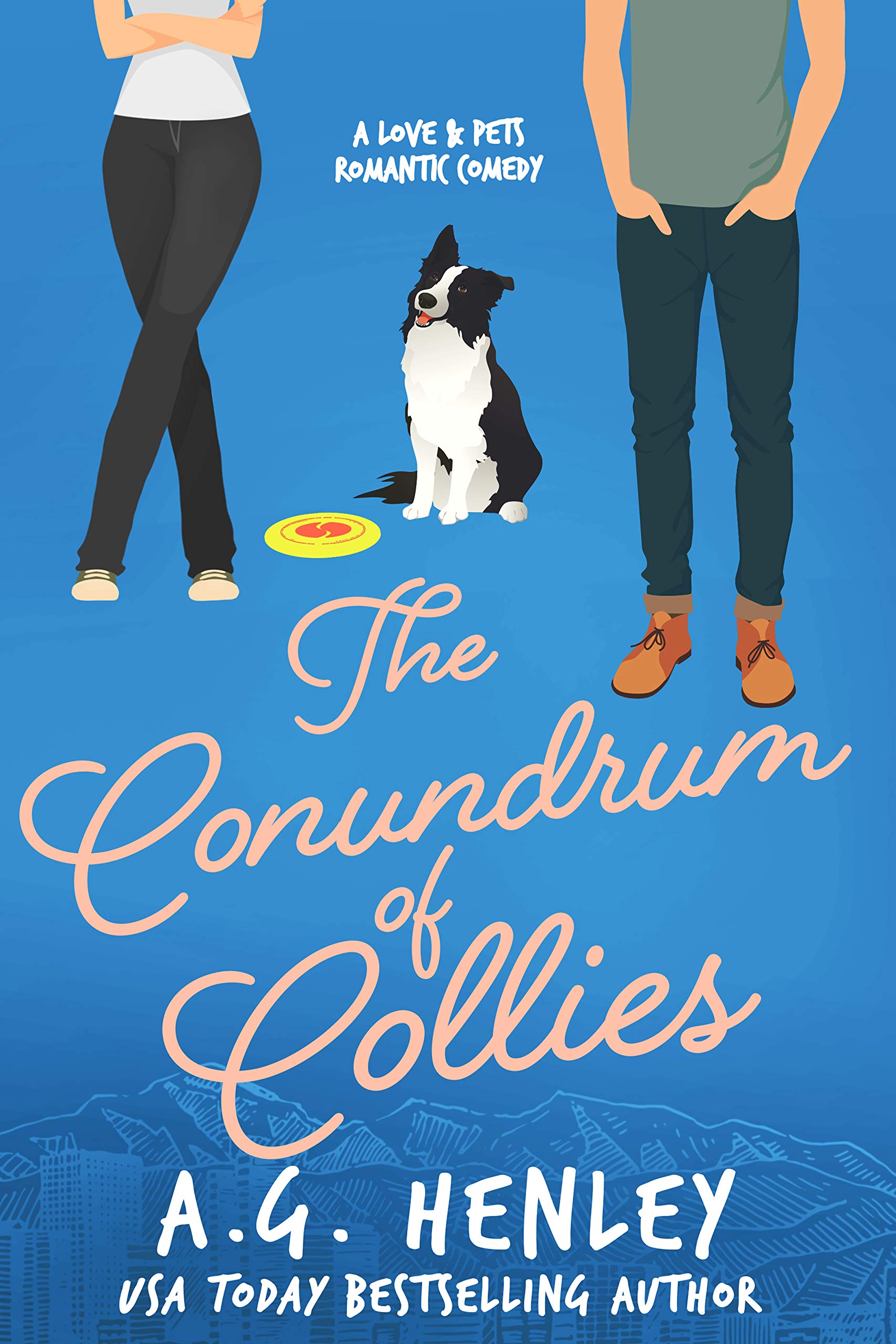 The Conundrum of Collies (The Love & Pets Romantic Comedy Series Book 6)