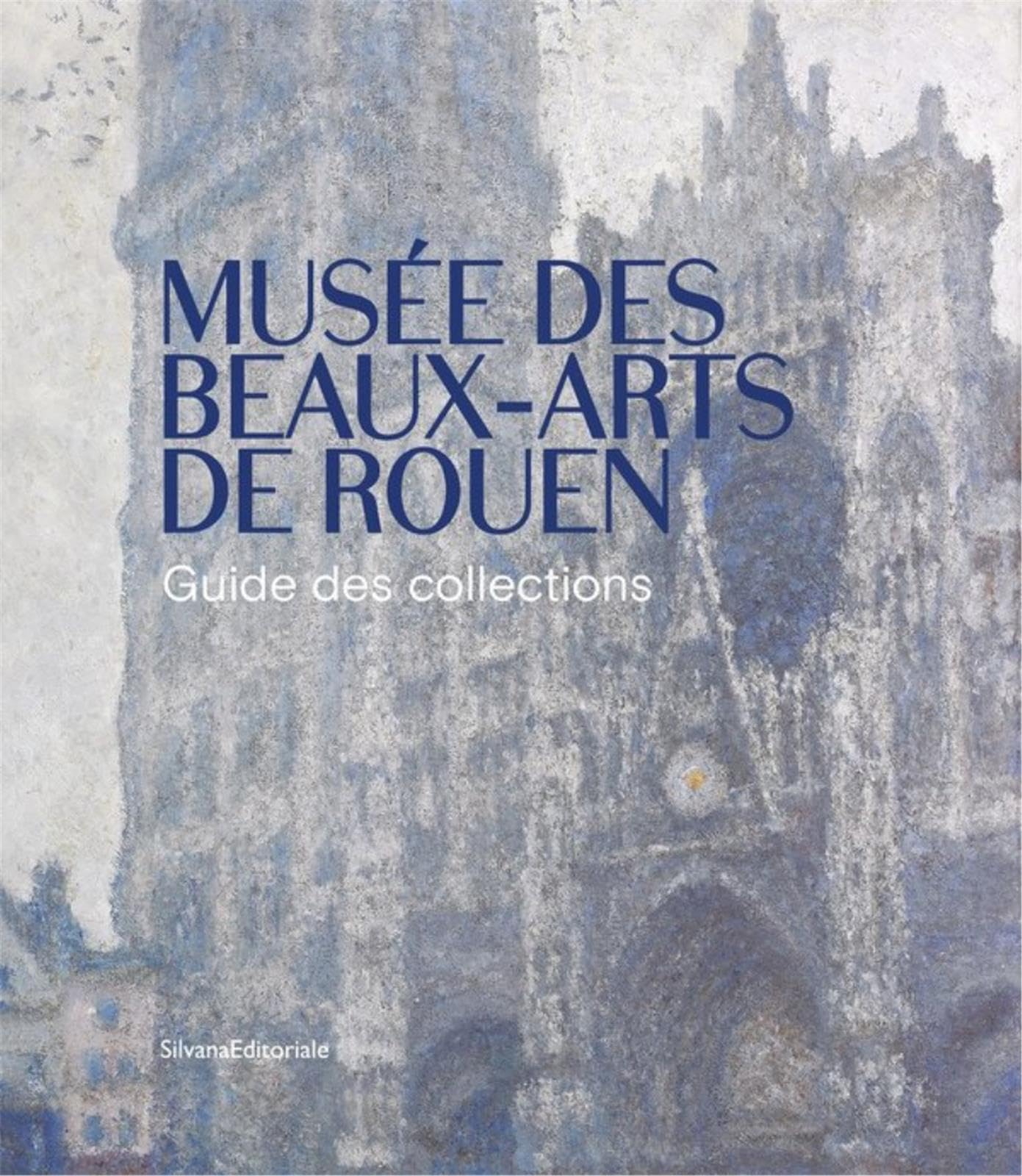 Musée des beaux-arts de Rouen : Guide des collections, beau livre d'art papier premium