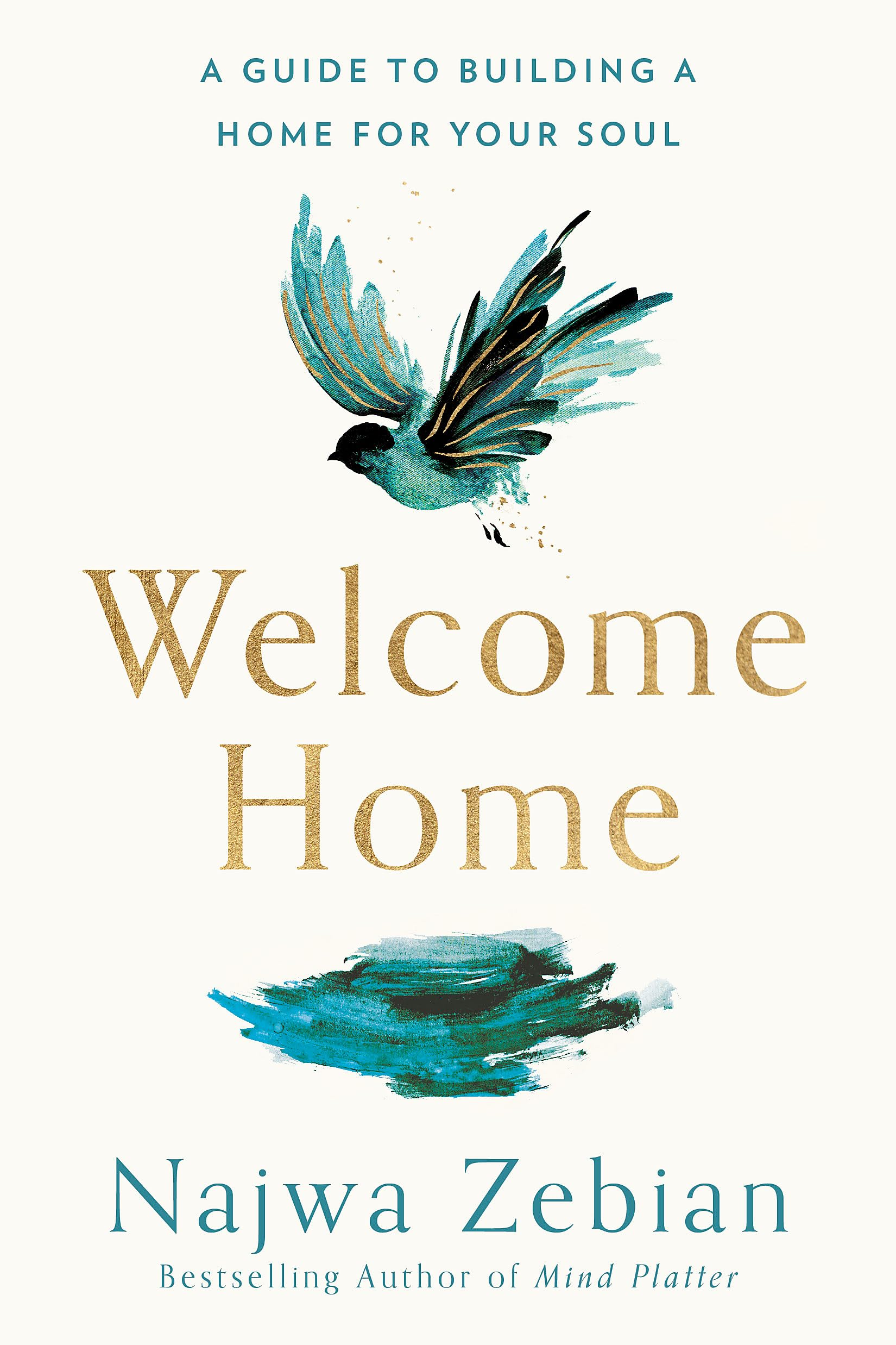 Welcome Home: A Guide to Building a Home For Your Soul – Guidebook by a celebrated poet, speaker and educator