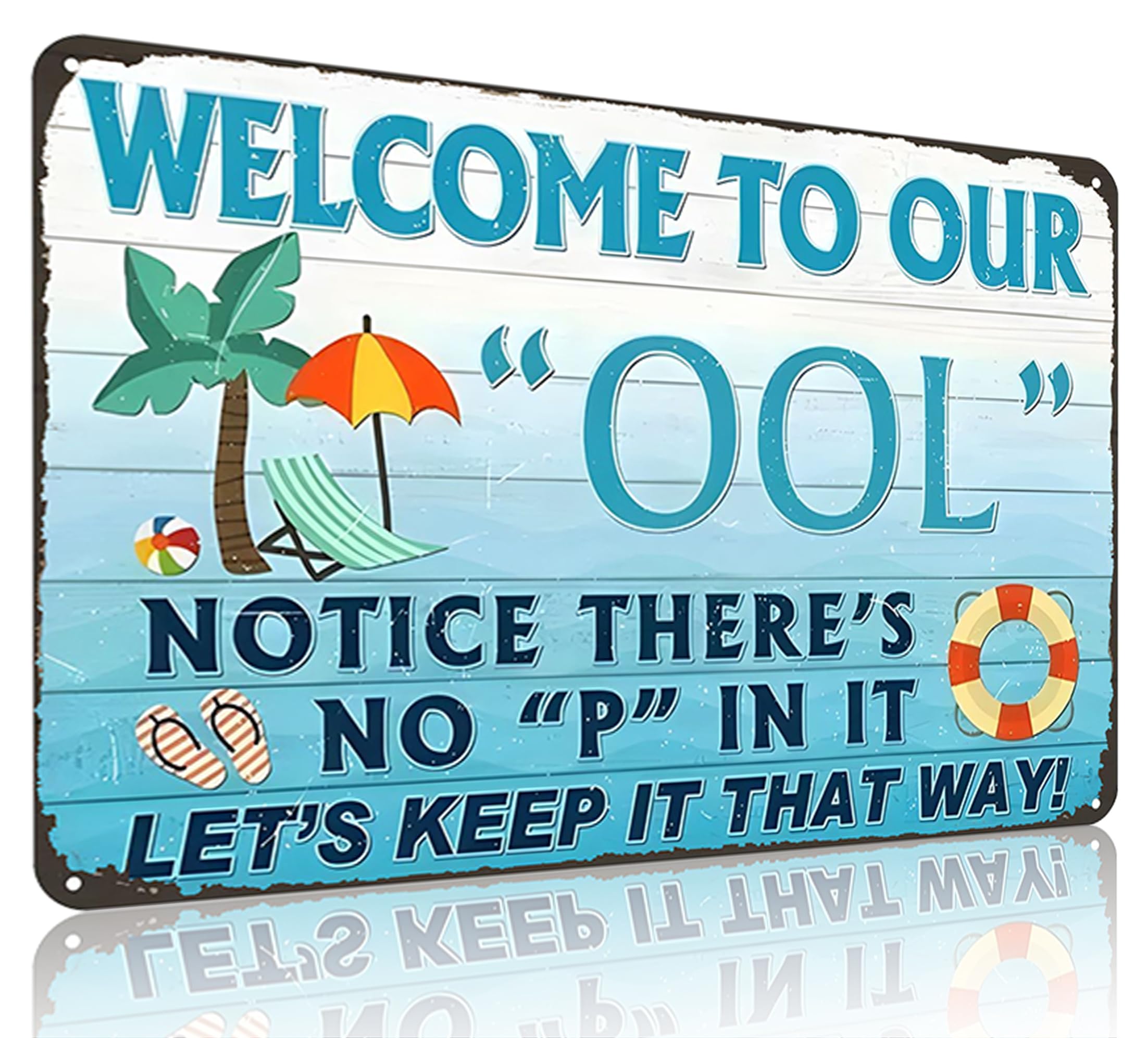 Vintage Metal Tin Sign Pool Welcome To Our Ool Notice There Is No P In It For Swimming Pool Water Park Beach Decor 8x12 Inches (3197) Custom Private Property Signs Outdoor