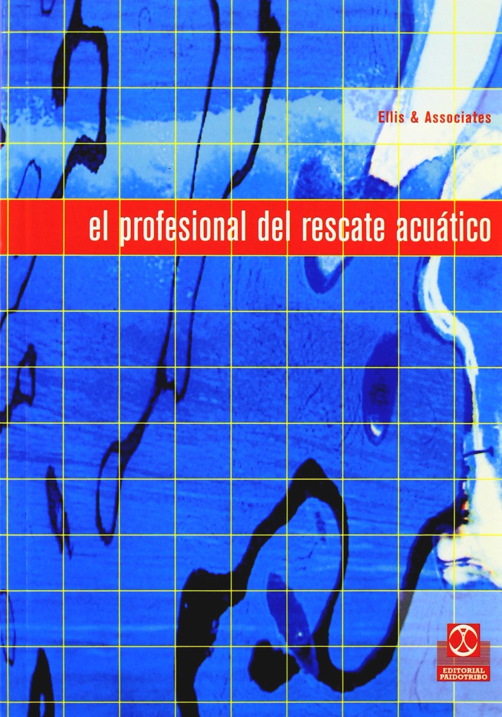 El profesional del rescate acuático / Aquatic Rescue Professional