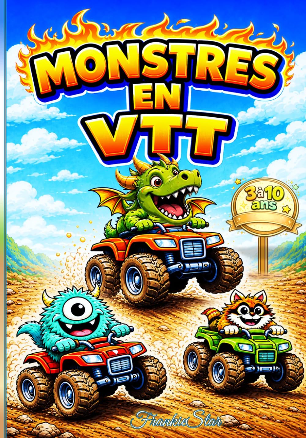 Les Monstres en VTT - Belle histoire de Véhicules tout-terrain (FrankieStar Collections)
