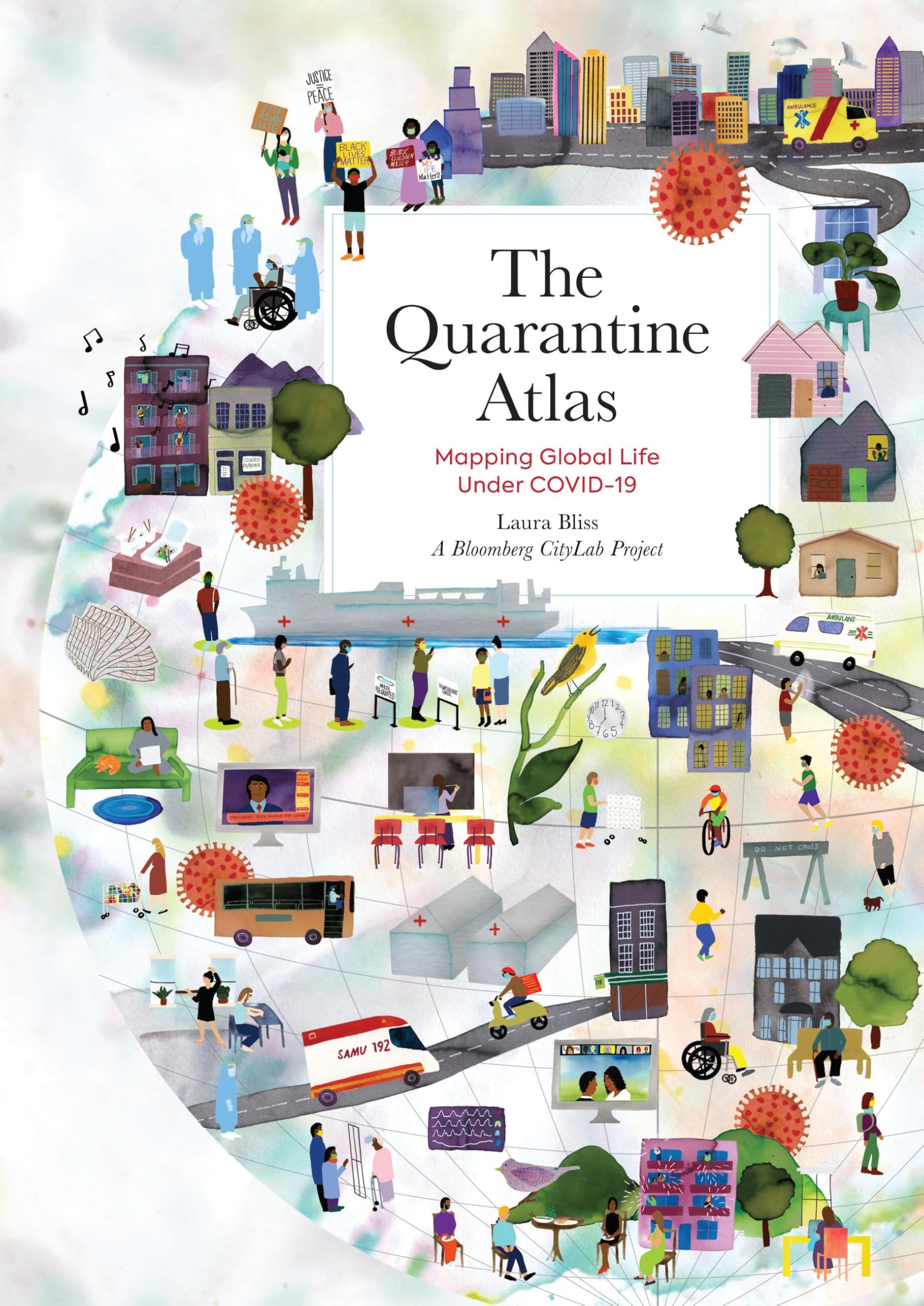 The Quarantine Atlas by A Bloomberg CityLab Project (Hardback Book)